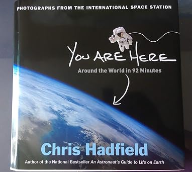 You Are Here Around the World in 92 Minutes Photographs from the International Space Station