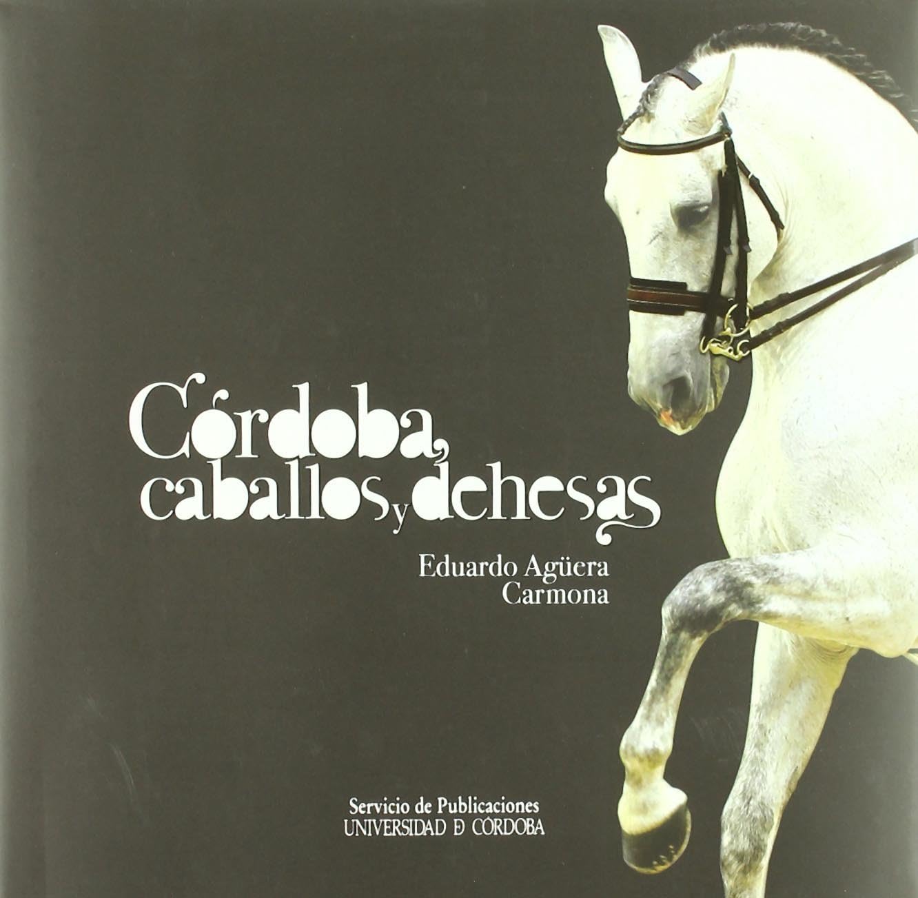 Córdoba, caballos y dehesas