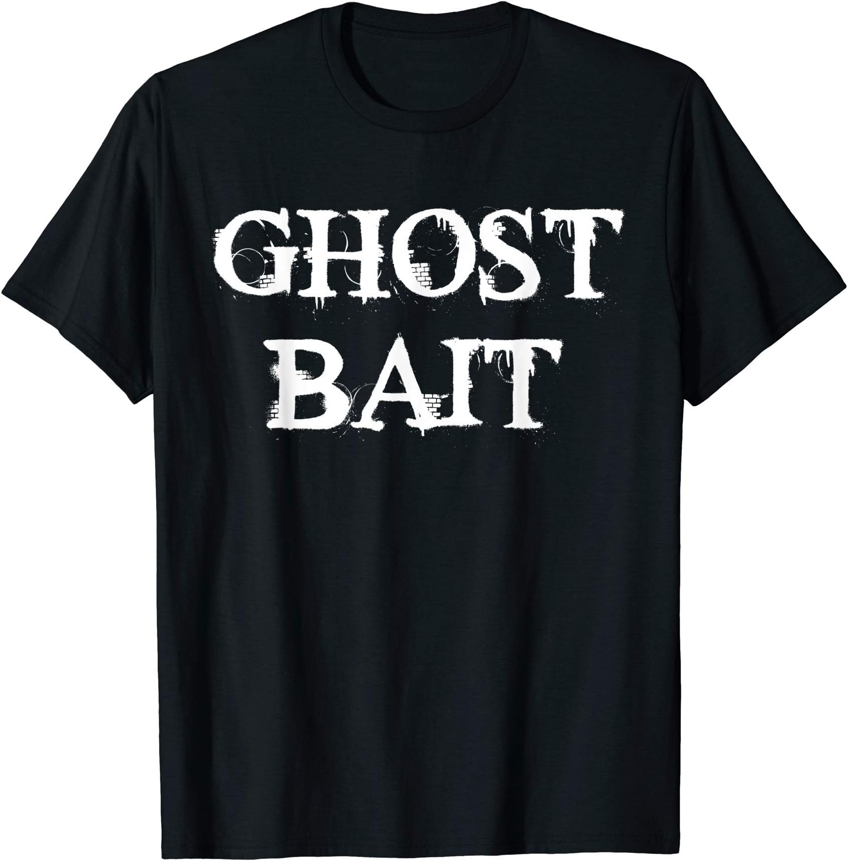 Paranormal Investigators and Ghost Hunters ApparelGhost Bait Funny Paranormal Ghost Hunting Scary Halloween T-ShirtOEKO-TEX STANDARD 100