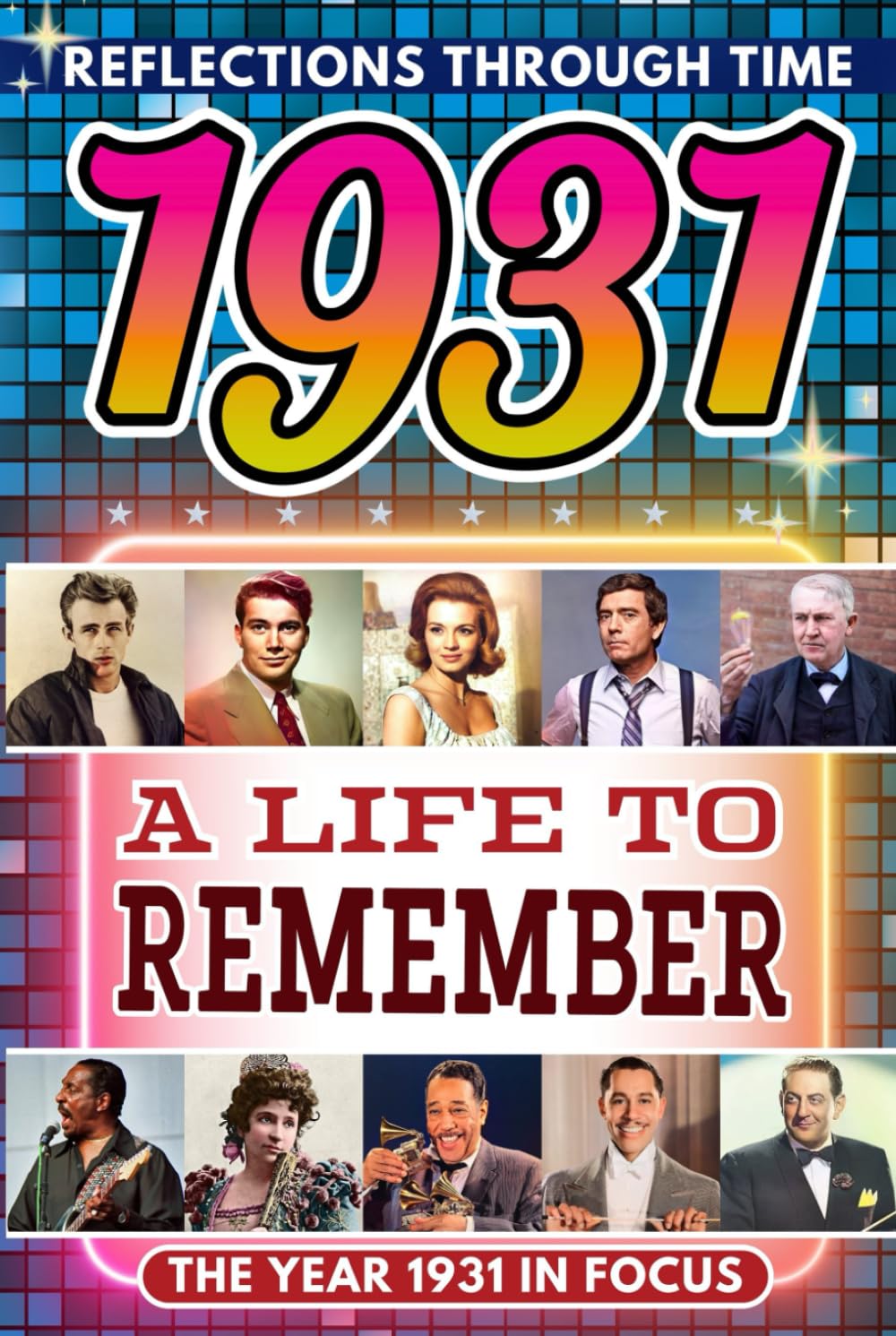 1931 in Focus: A Life to Remember - The Year You Were Born Book: A nostalgic gift packed with trivia, brain games, and events to celebrate birthdays, milestones, and memories