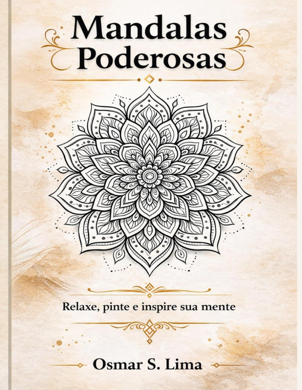 Mandalas Poderosas: Livro de Mandalas para Colorir com Frases Motivacionais para Relaxamento, Mindfulness e Bem-Estar
