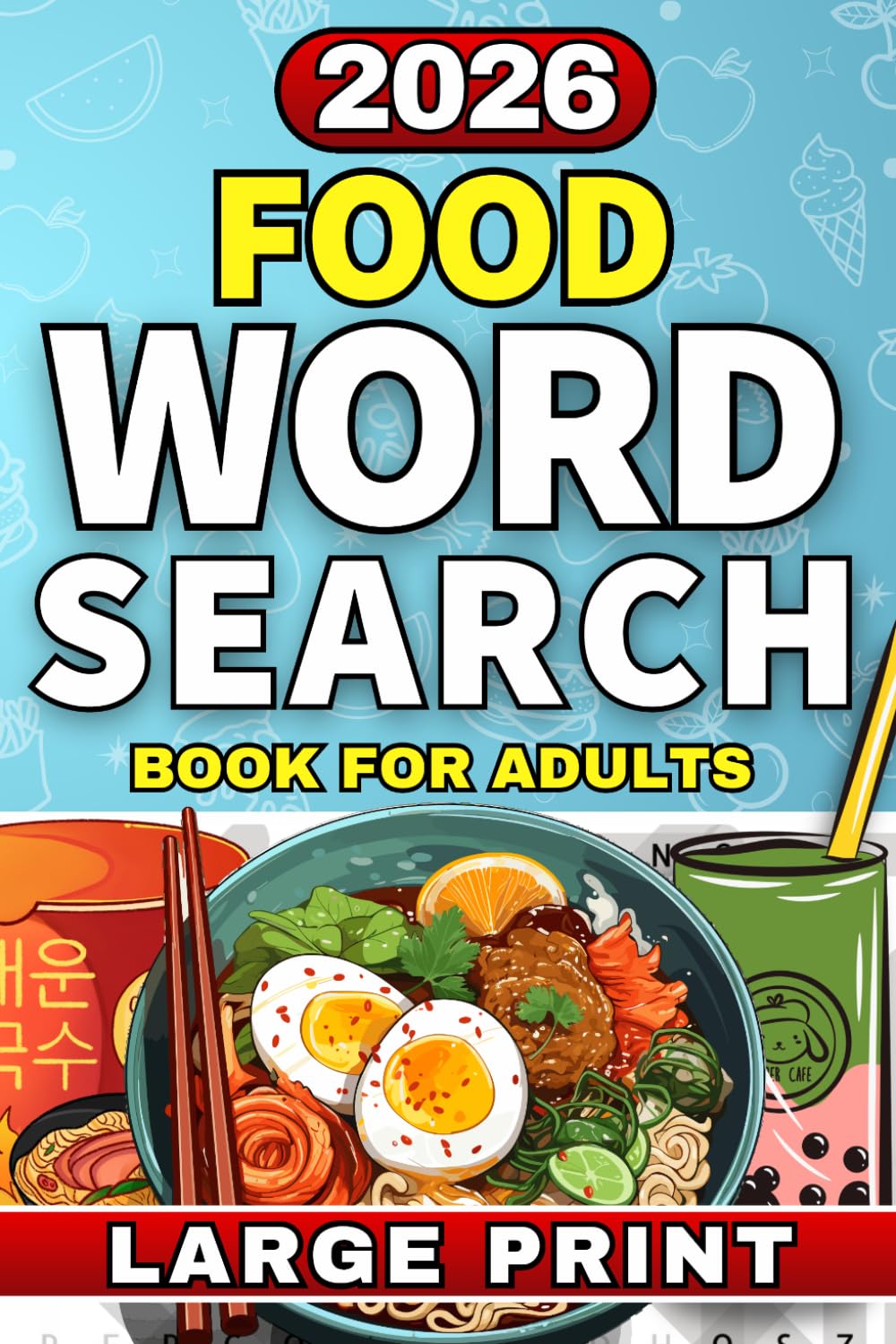 Food & Cooking Word Search Puzzle Book for Adults: Large Print Puzzles for Food Lovers, Home Cooks, Baking Enthusiasts & Culinary Fans