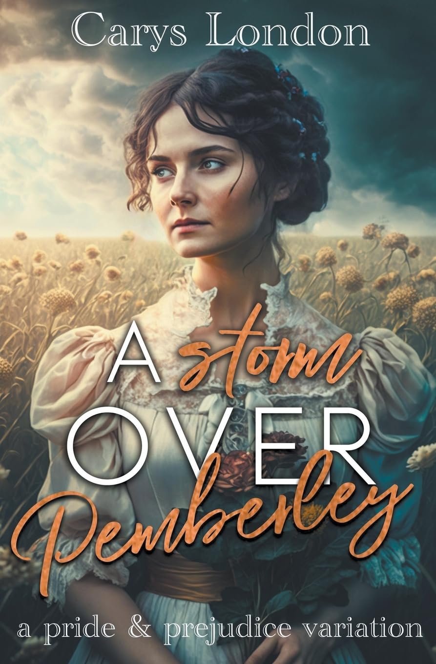 A Storm Over Pemberley: A Pride and Prejudice Variation