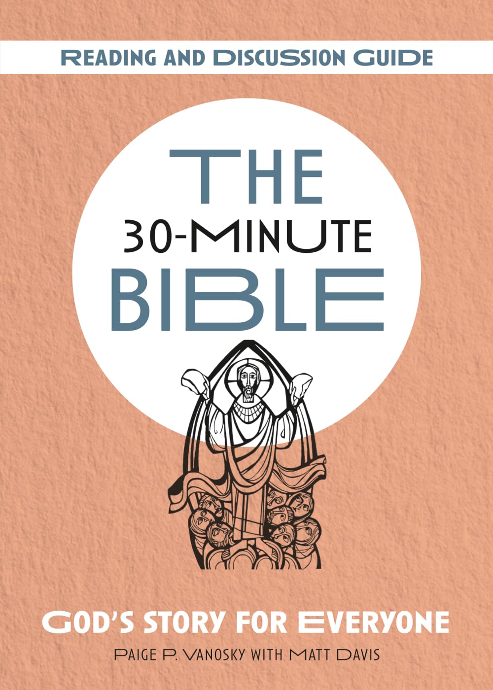 The 30-Minute Bible: Reading and Discussion Guide