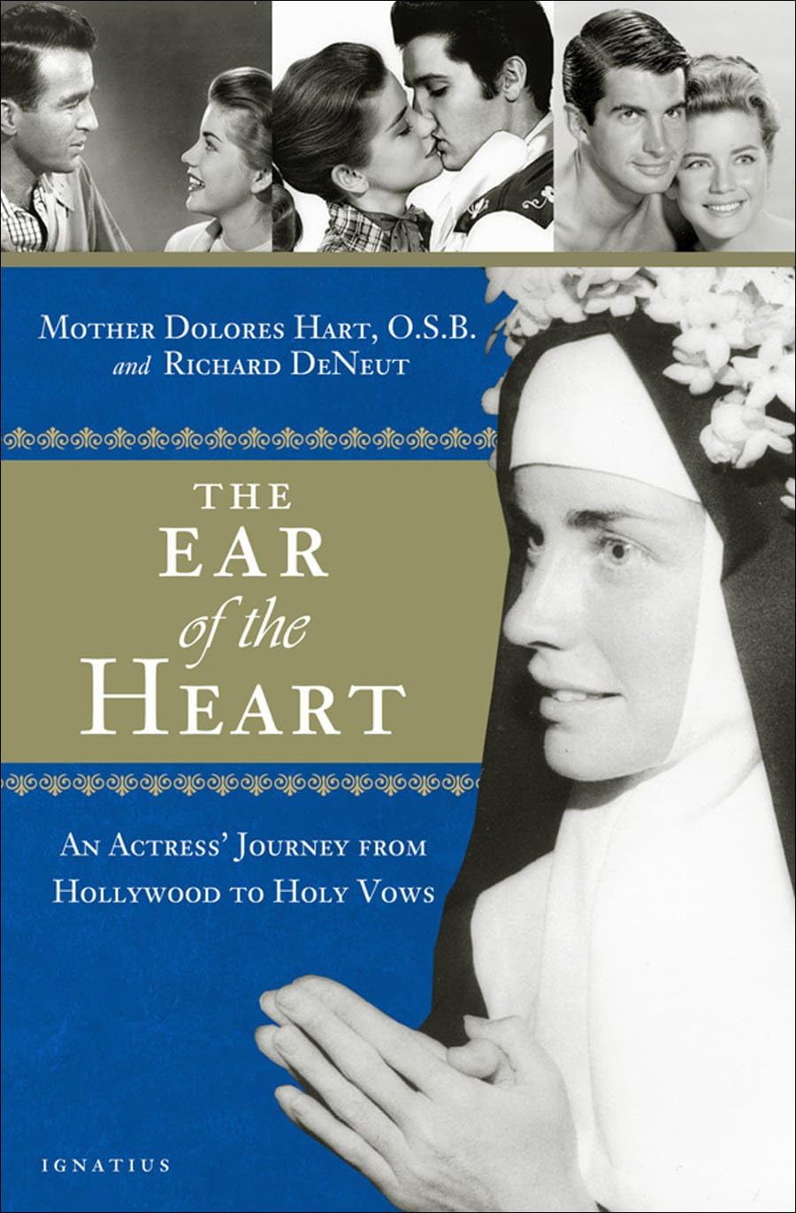 The Ear of the Heart: An Actress' Journey from Hollywood to Holy Vows