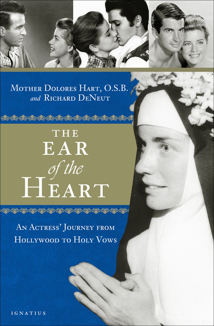 The Ear of the Heart: An Actress' Journey from Hollywood to Holy Vows