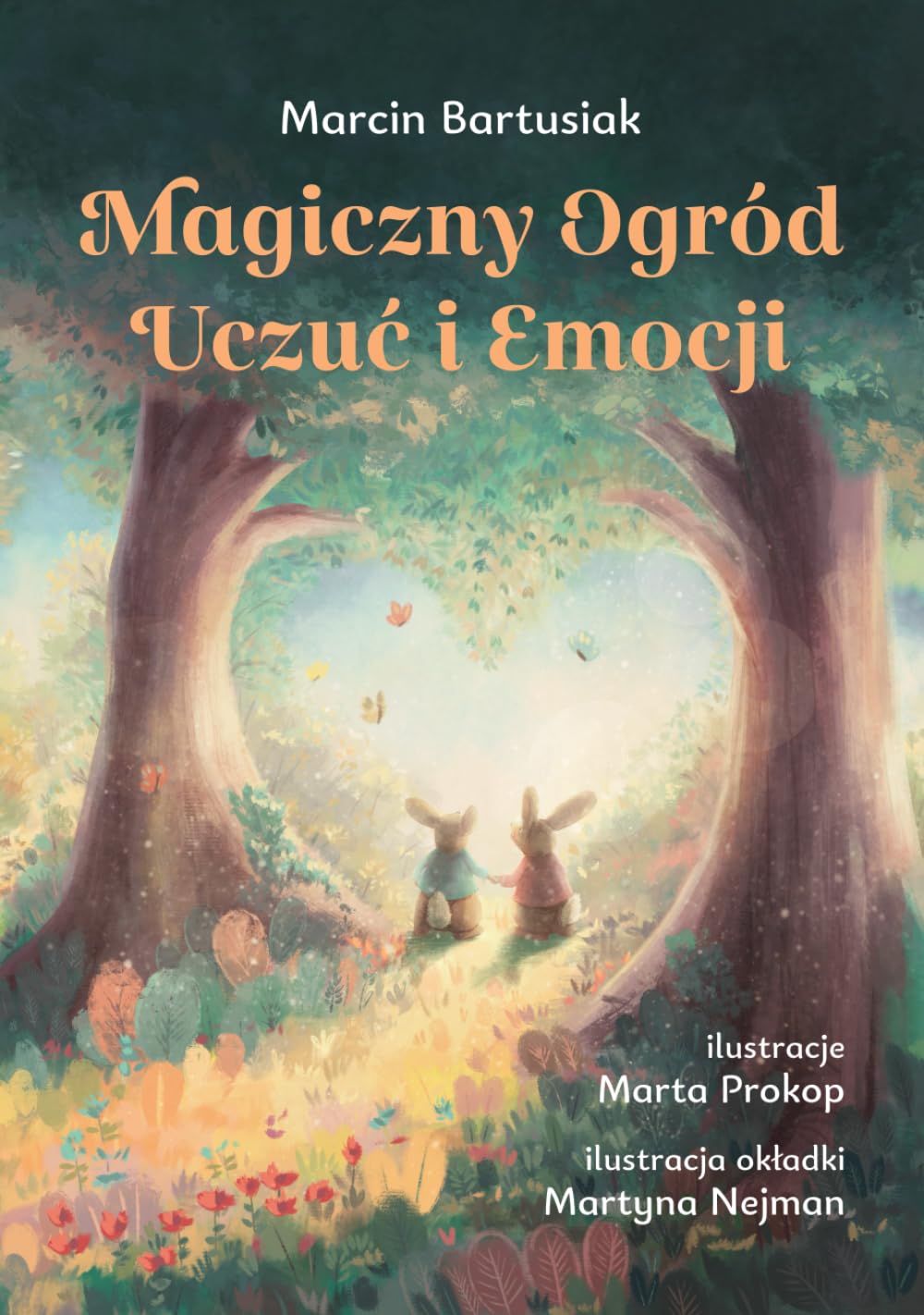 Magiczny Ogród Uczuć i Emocji: Opowieść o emocjach i rozwoju – ilustrowane wydanie premium na prezent