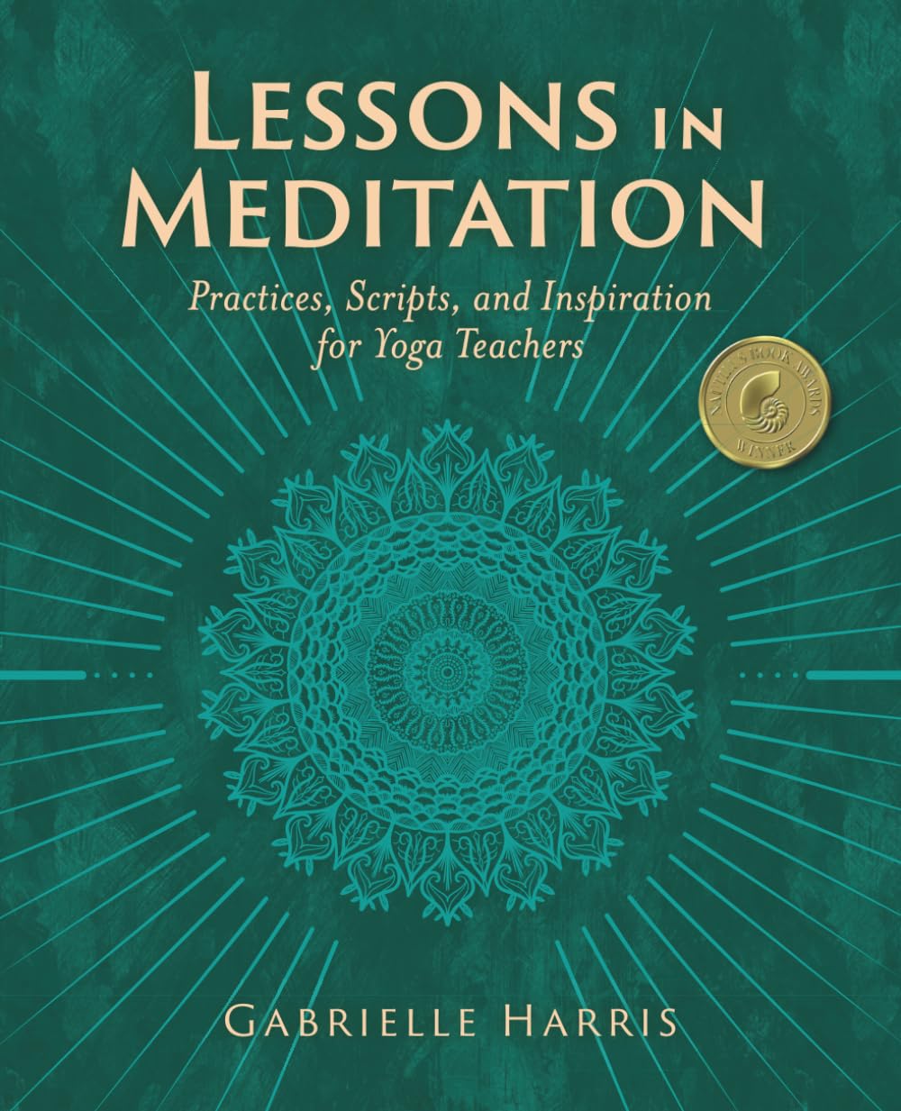 Lessons in Meditation: Practices, Scripts and Inspiration for Yoga Teachers
