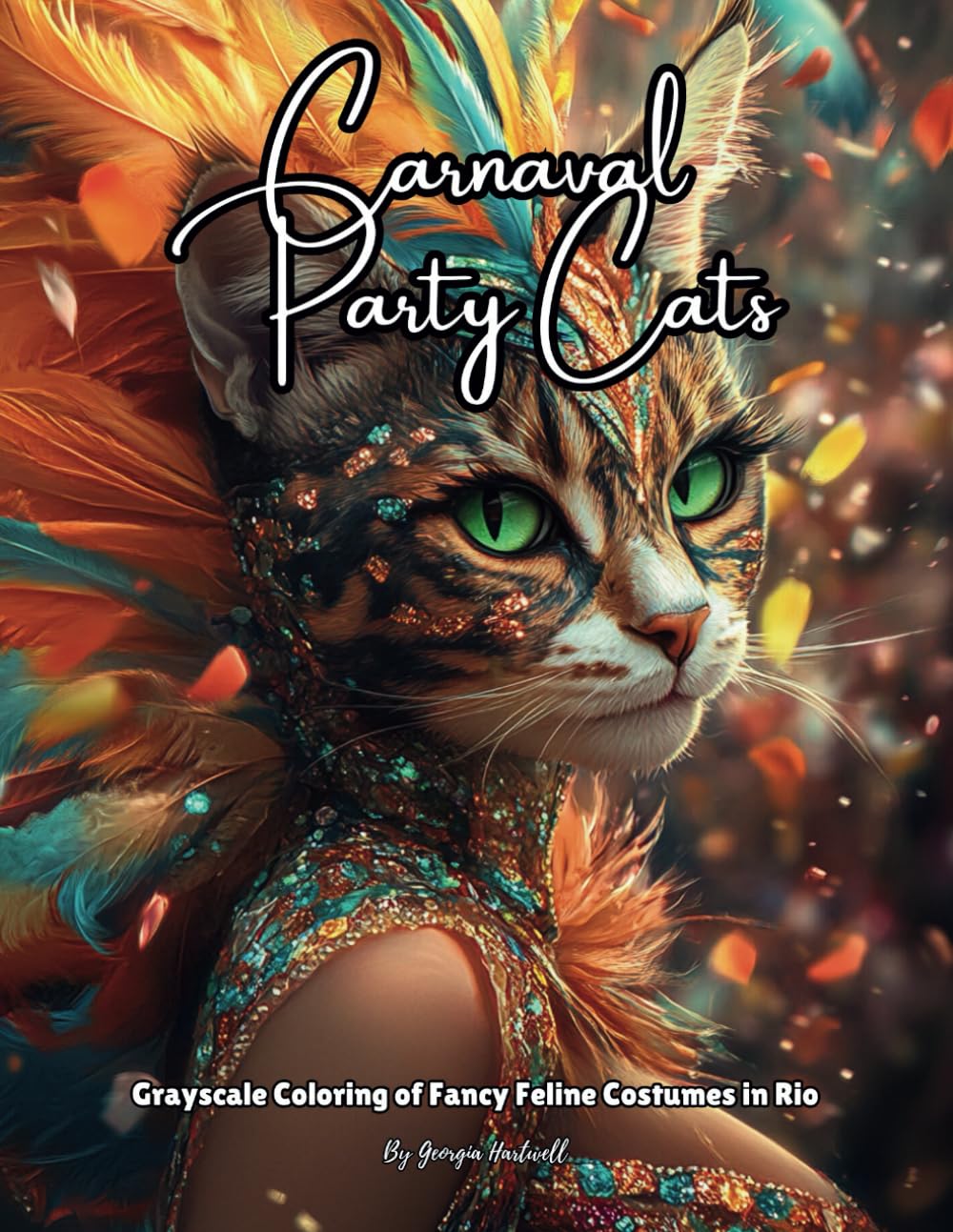 Carnaval Party Cats: Grayscale Coloring of Fancy Feline Costumes in Rio: Realistic Dressed Cats Coloring Pages for Teens and Adults: Stress-Relief and ... Maine Coon, Bengal, Russian Blue, and More