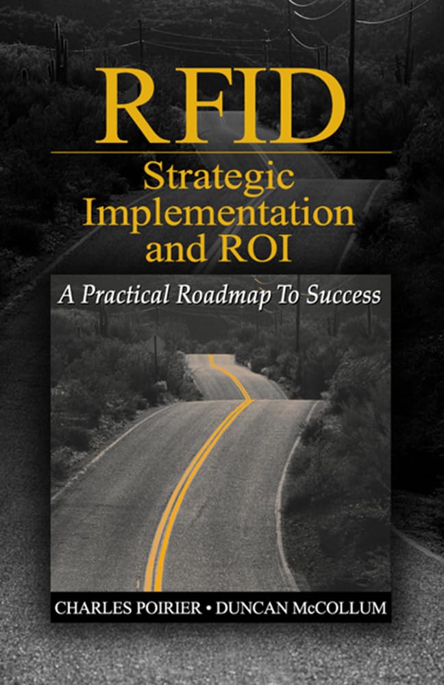 Buy Rfid Strategic Implementation And Roi: A Practical Roadmap to Success — BookShops.in