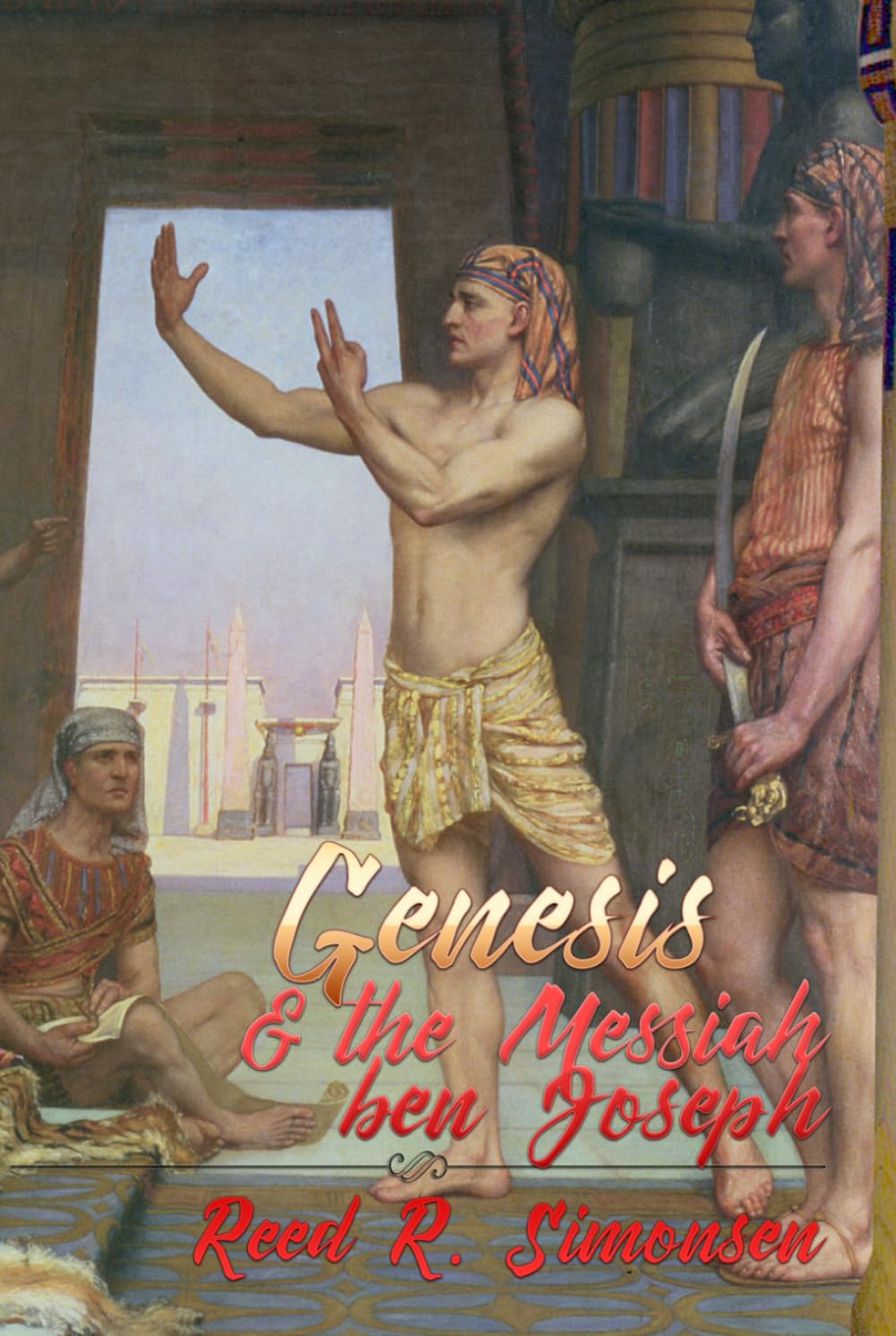 Genesis & the Messiah Ben Joseph (The Gospel Feast Series)