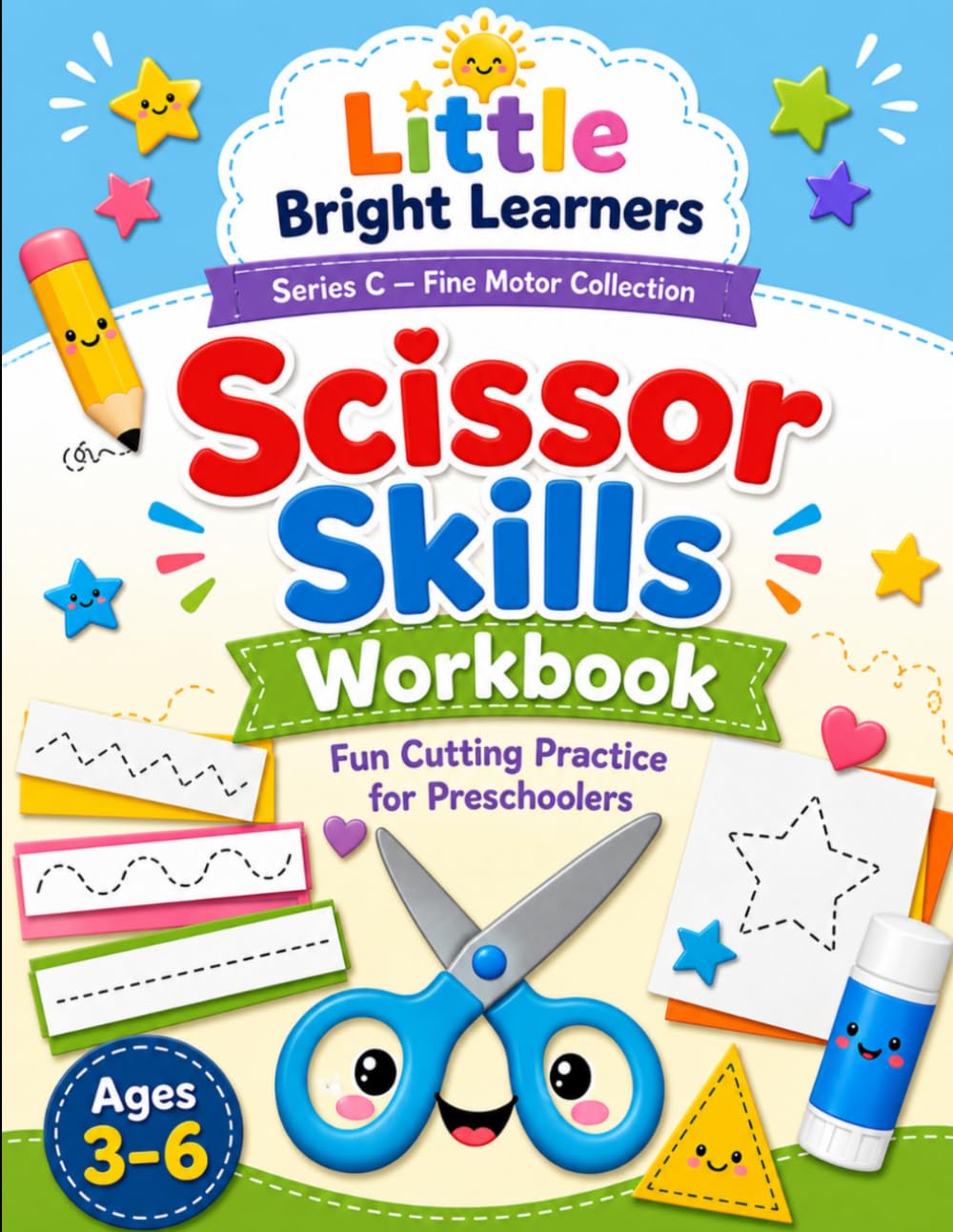 Scissor Skills Workbook: Fun Cutting Practice for Preschoolers Ages 3–6 | Build Fine Motor Skills, Hand-Eye Coordination & Kindergarten Readiness ... Learners Series C - Fine Motor Collection)