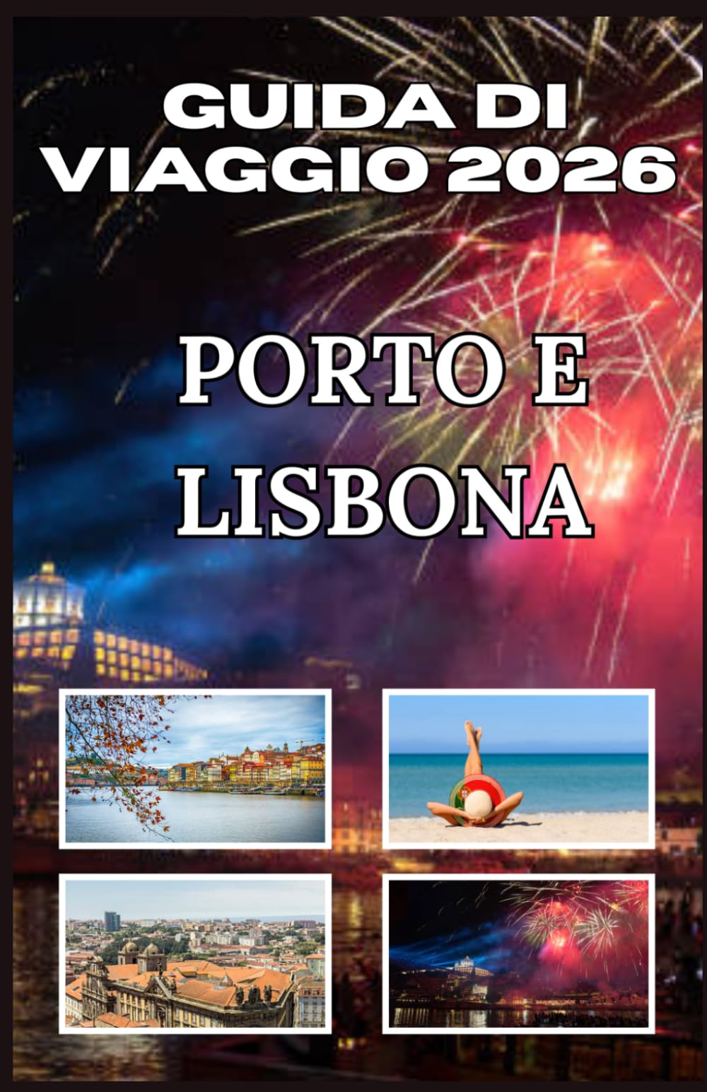 Guida di viaggio di Porto e Lisbona 2026