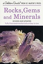 Rocks, Gems and Minerals: A Fully Illustrated, Authoritative and Easy-to-Use Guide (A Golden Guide from St. Martin's Press)