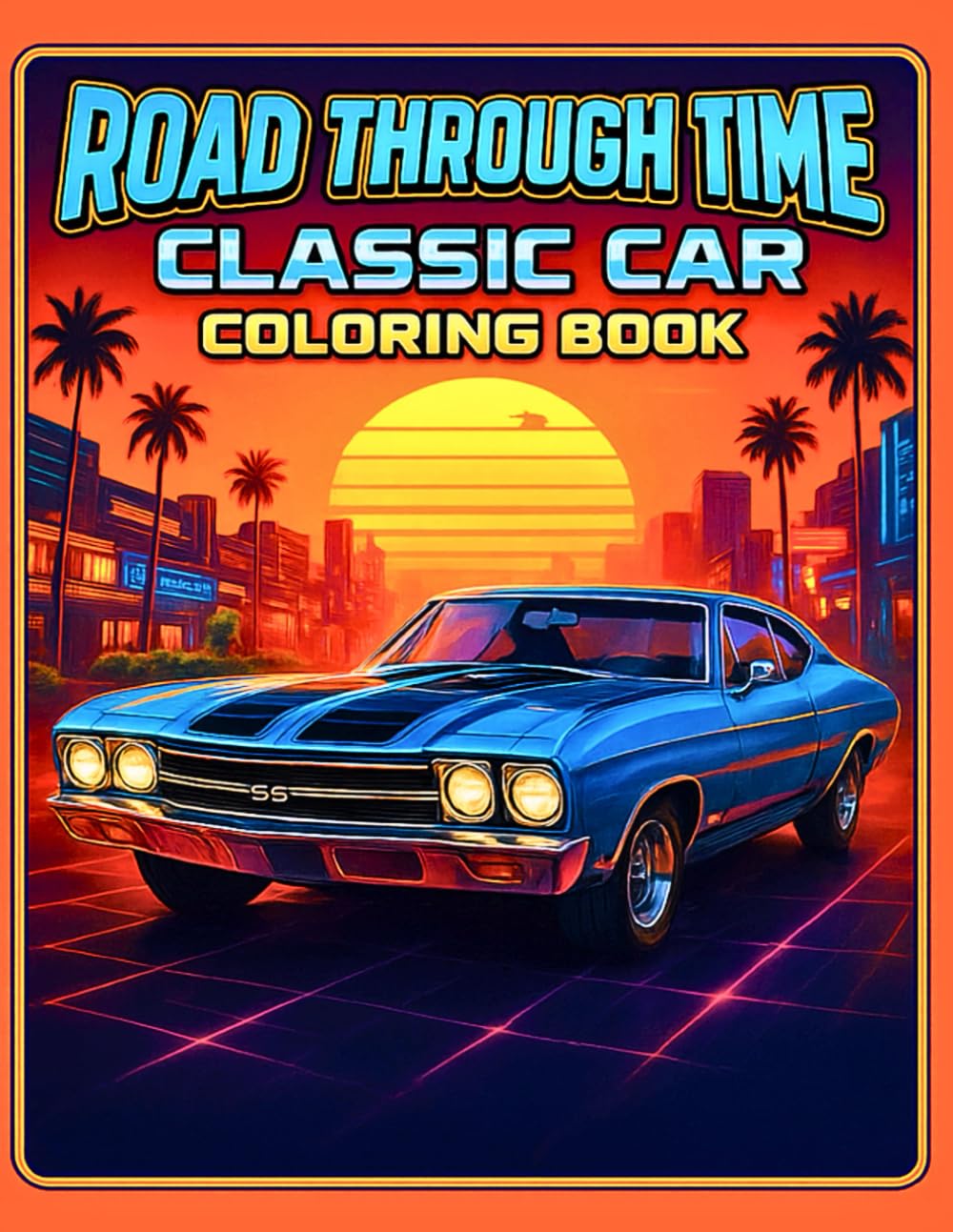 Road Through Time-Classic Car Coloring Book: Decades of Automotive Style