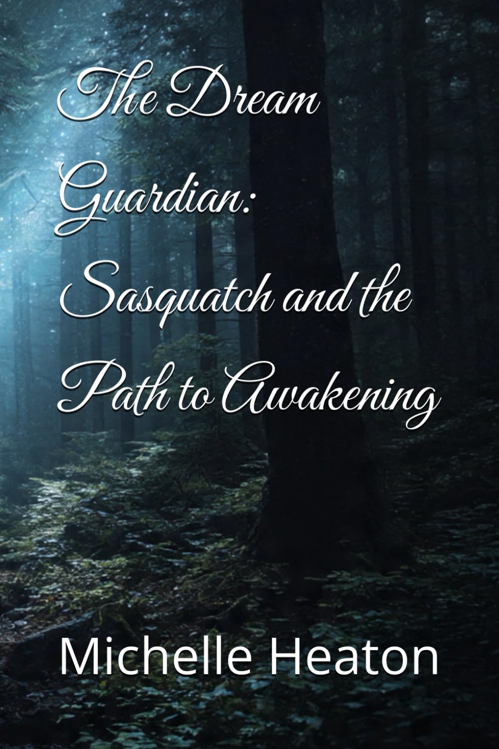 The Dream Guardian: Sasquatch and the Path to Awakening