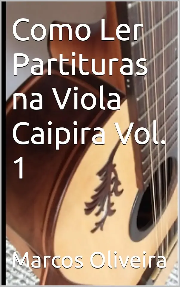 Como Ler Partituras na Viola Caipira Vol. 1