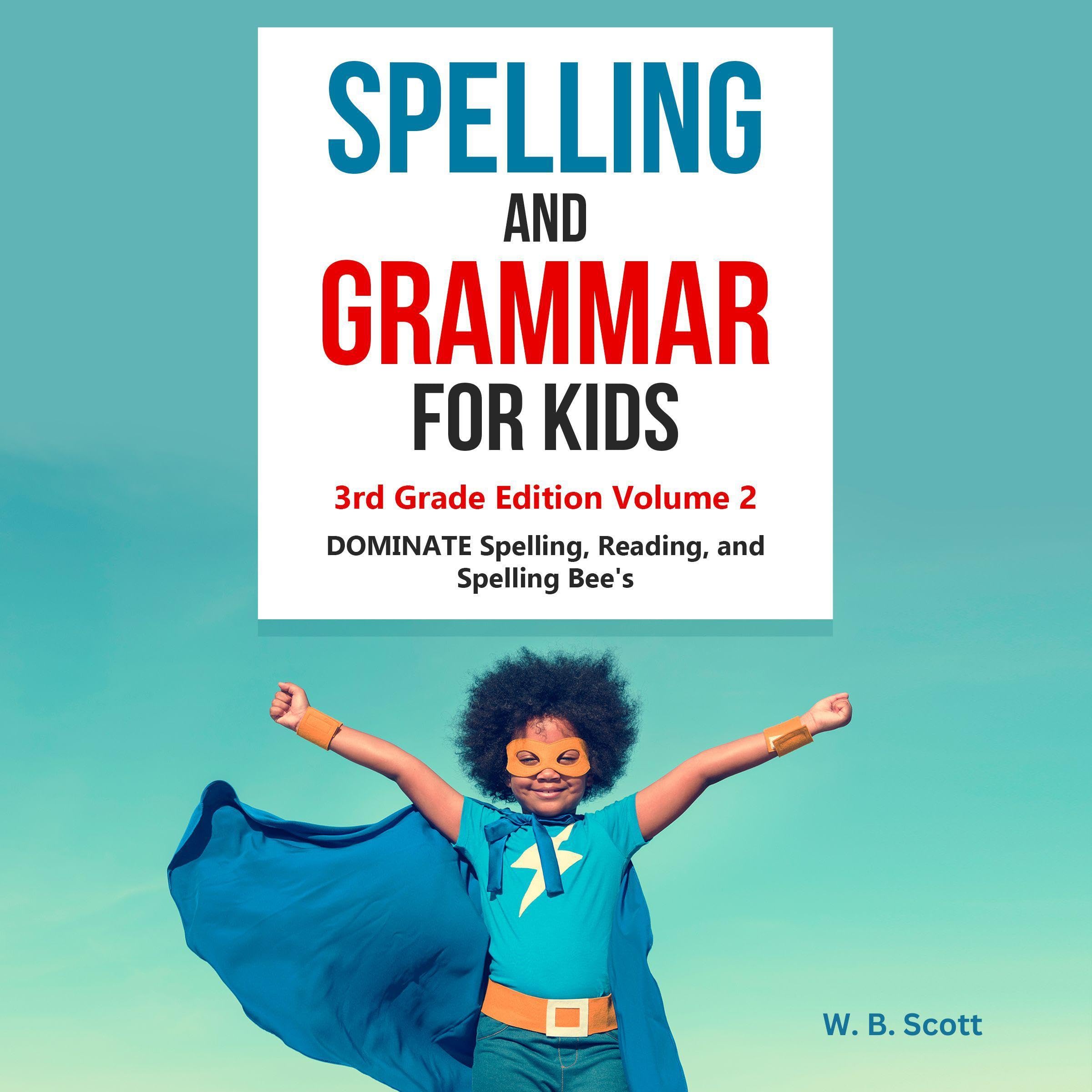 Spelling and Grammar for Kids; 3rd Grade Edition; Volume 2