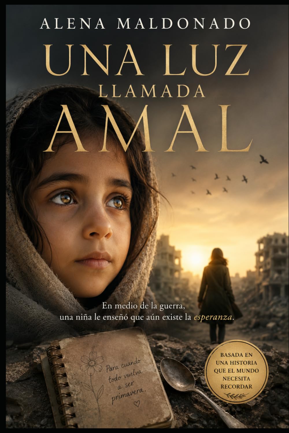 UNA LUZ LLAMADA AMAL: En medio de la guerra, una niña le enseñó que aún existe la esperanza.