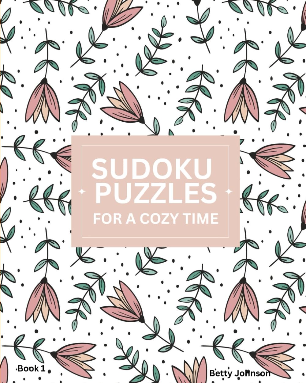 Sudoku Puzzles: For A Cozy Time