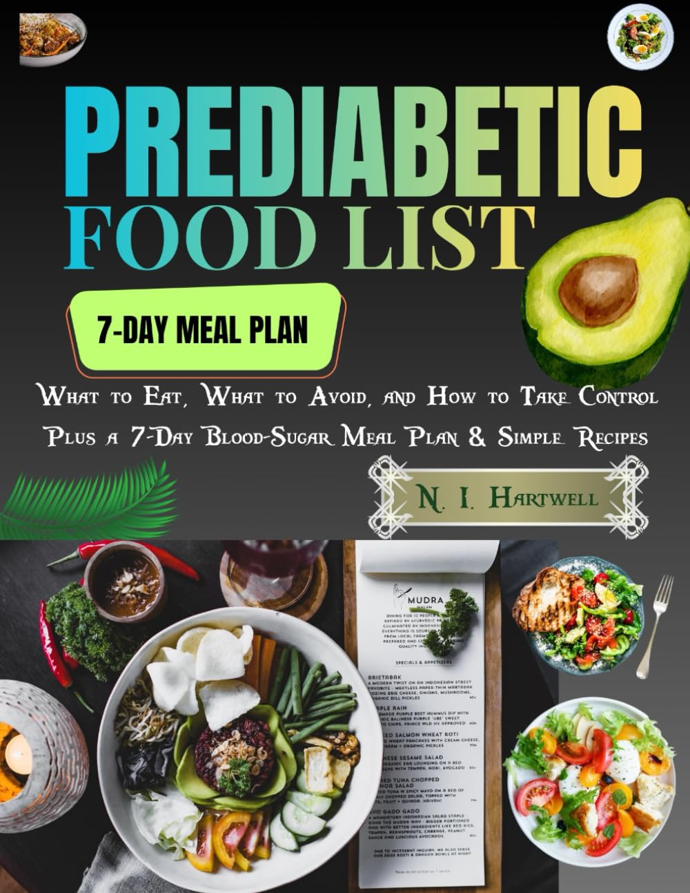 Prediabetic Food List: What to Eat, What to Avoid, and How to Take Control—Plus a 7-Day Blood-Sugar Meal Plan & Simple Recipes