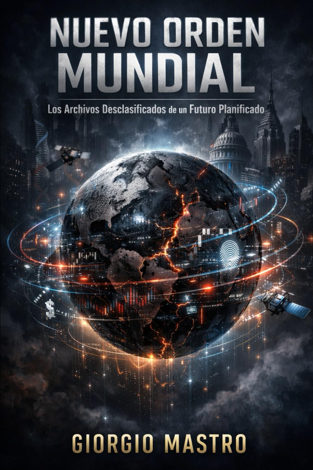 NUEVO ORDEN MUNDIAL: Los Archivos Desclasificados de un Futuro Planificado