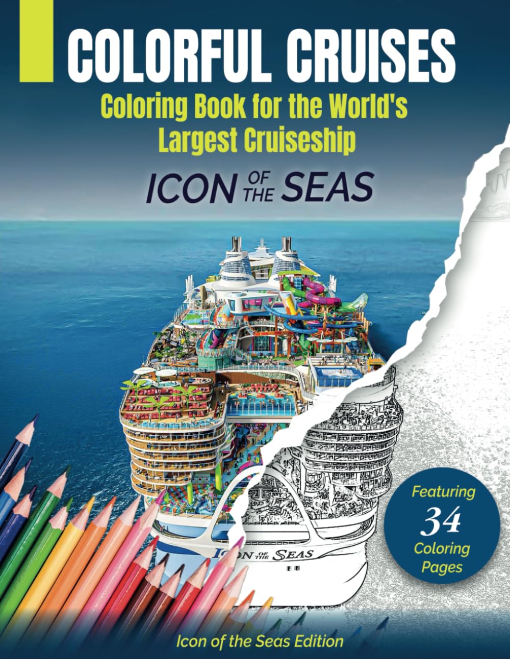 Colorful Cruises: Coloring Book for the World's Largest Cruiseship Icon of the Seas for Adults and Teens for Relaxation