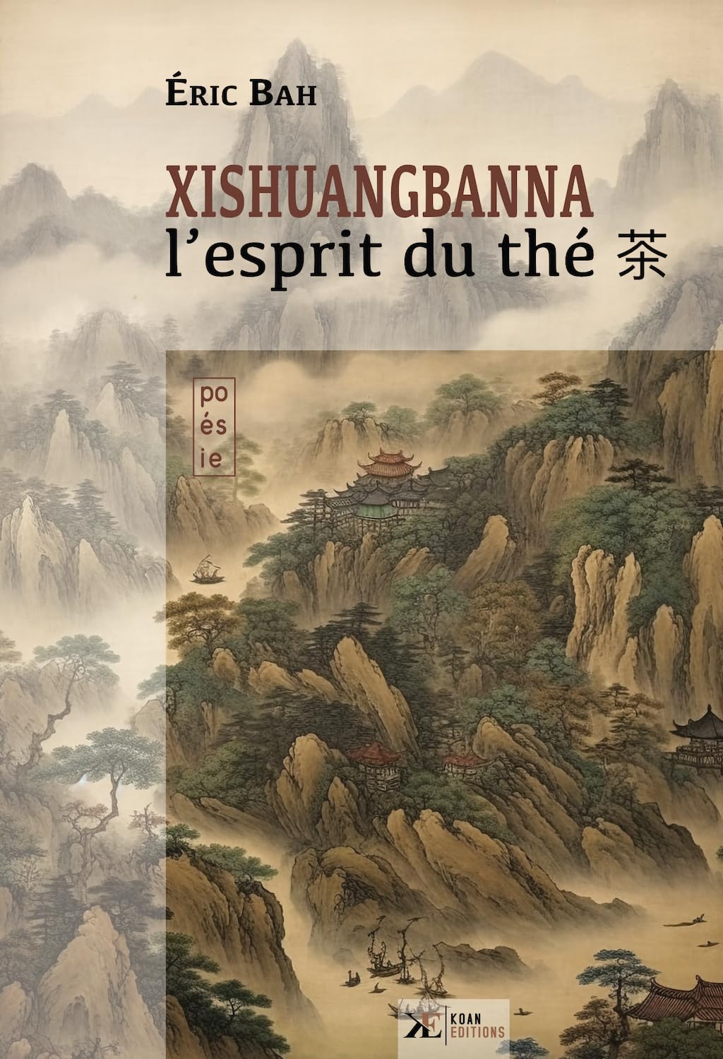 Xishuangbanna: l’esprit du thé 茶 [poésie]
