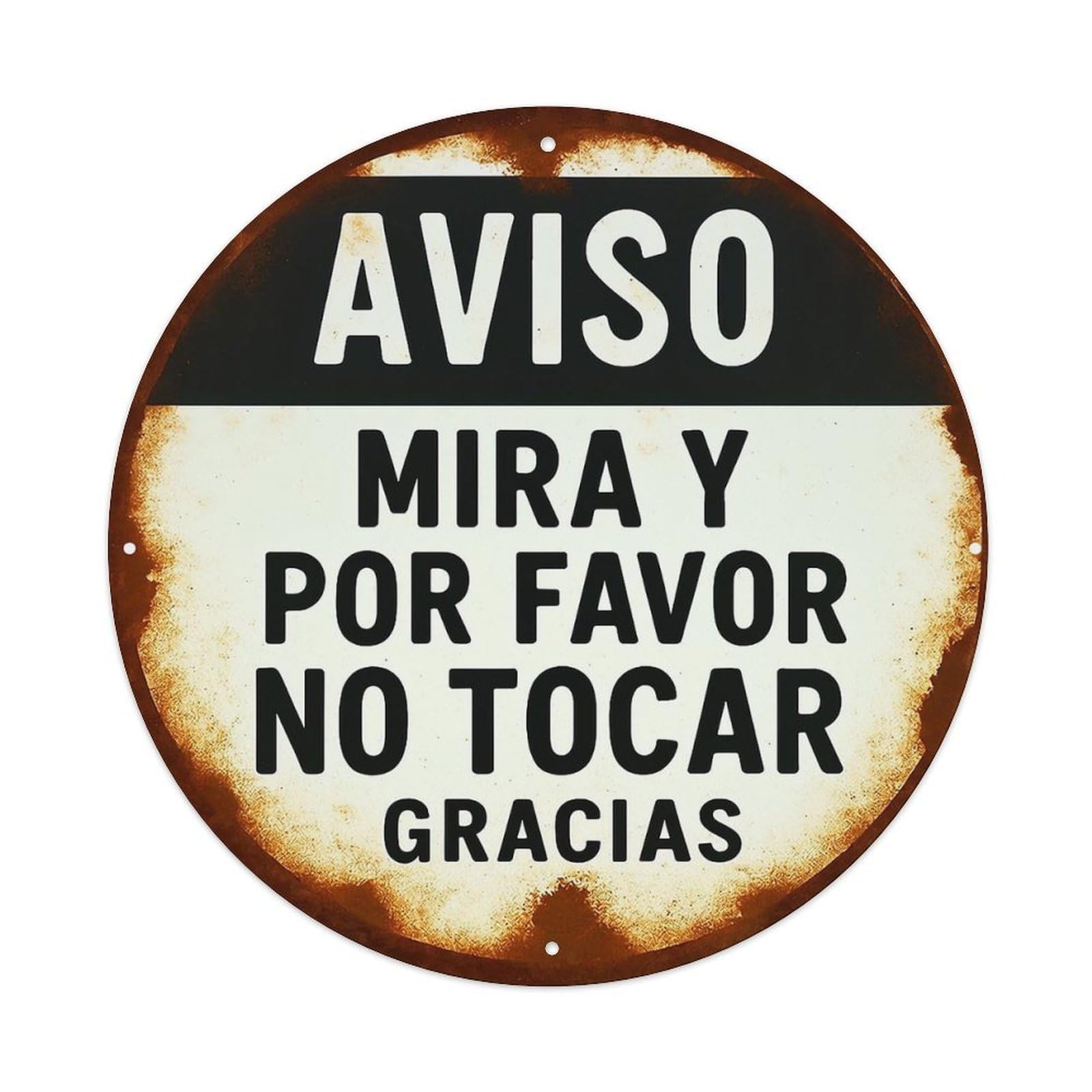 Aviso Mira Y Por Favor No Tocar Gracias Round Metal Tin Sign Vintage Wall Decor, Bar Garage Cafe Kitchen Home Wall Art Poster 8x8inches
