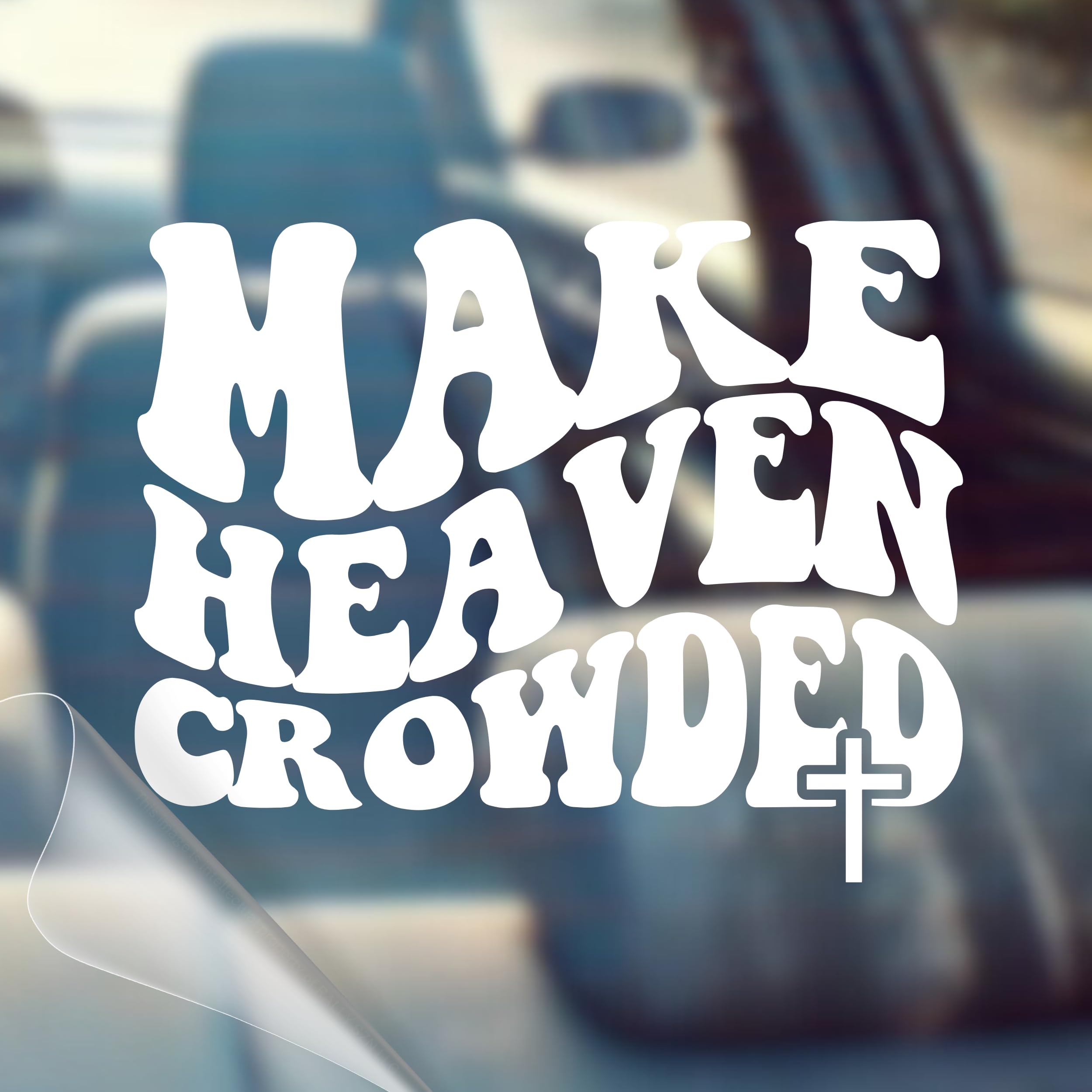 Autocollant vinyle Make Heaven Crowded sticker voiture Tiktok sans bulle