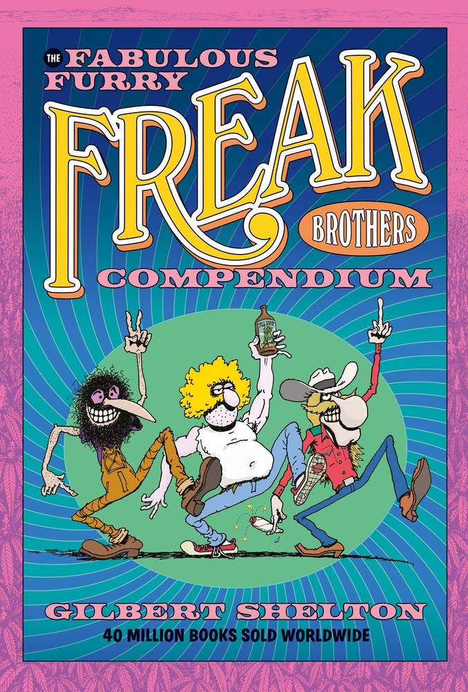 The Fabulous Furry Freak Brothers Compendium : Shelton, Gilbert