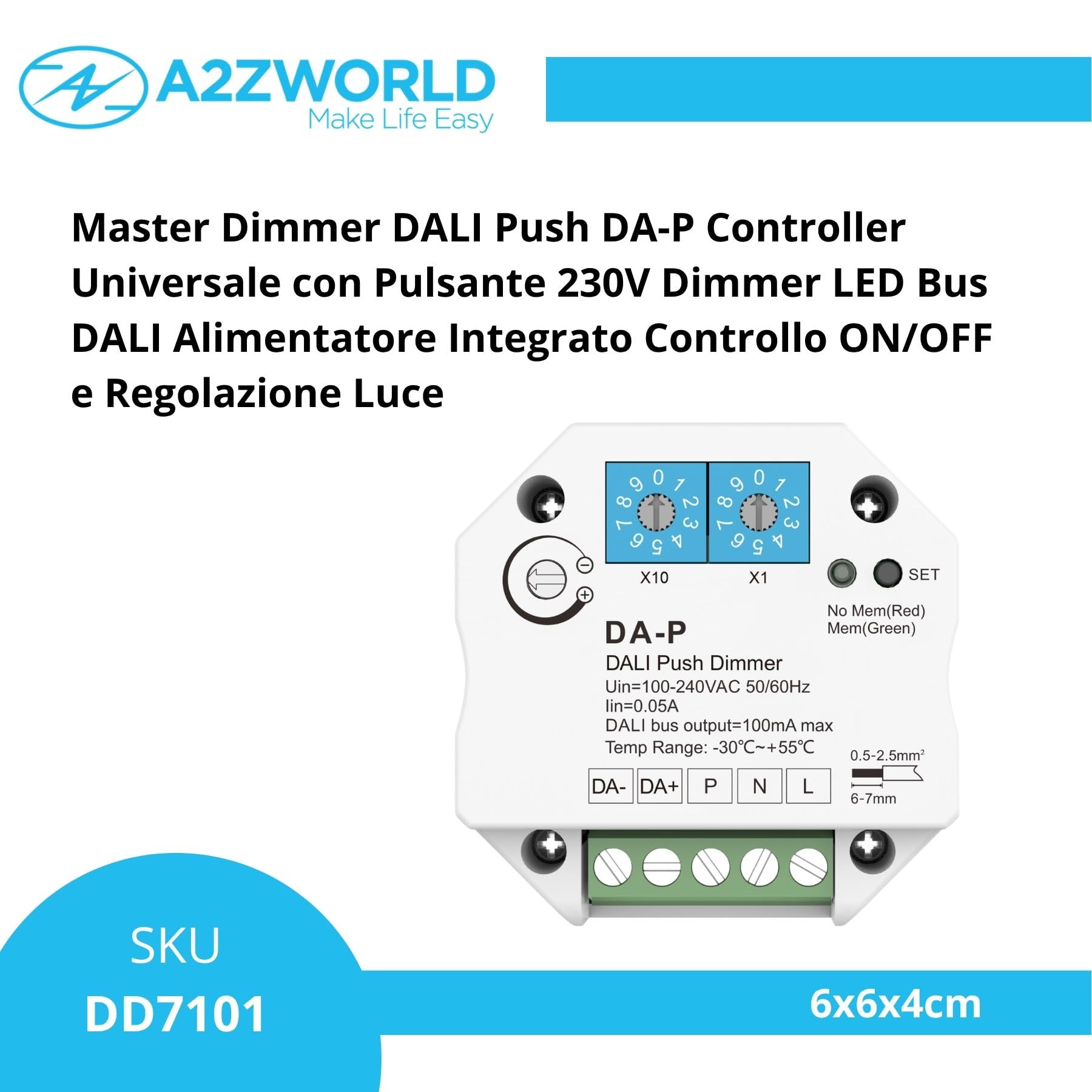 Dimmer Push DALI Master compact DA-P, alimentation bus 16 V CC 100 mA intégrée, entrée 220 V, unité de commande pour driver et ballast DALI2, contrôle avec bouton mémoire, unidirectionnel et diffusion