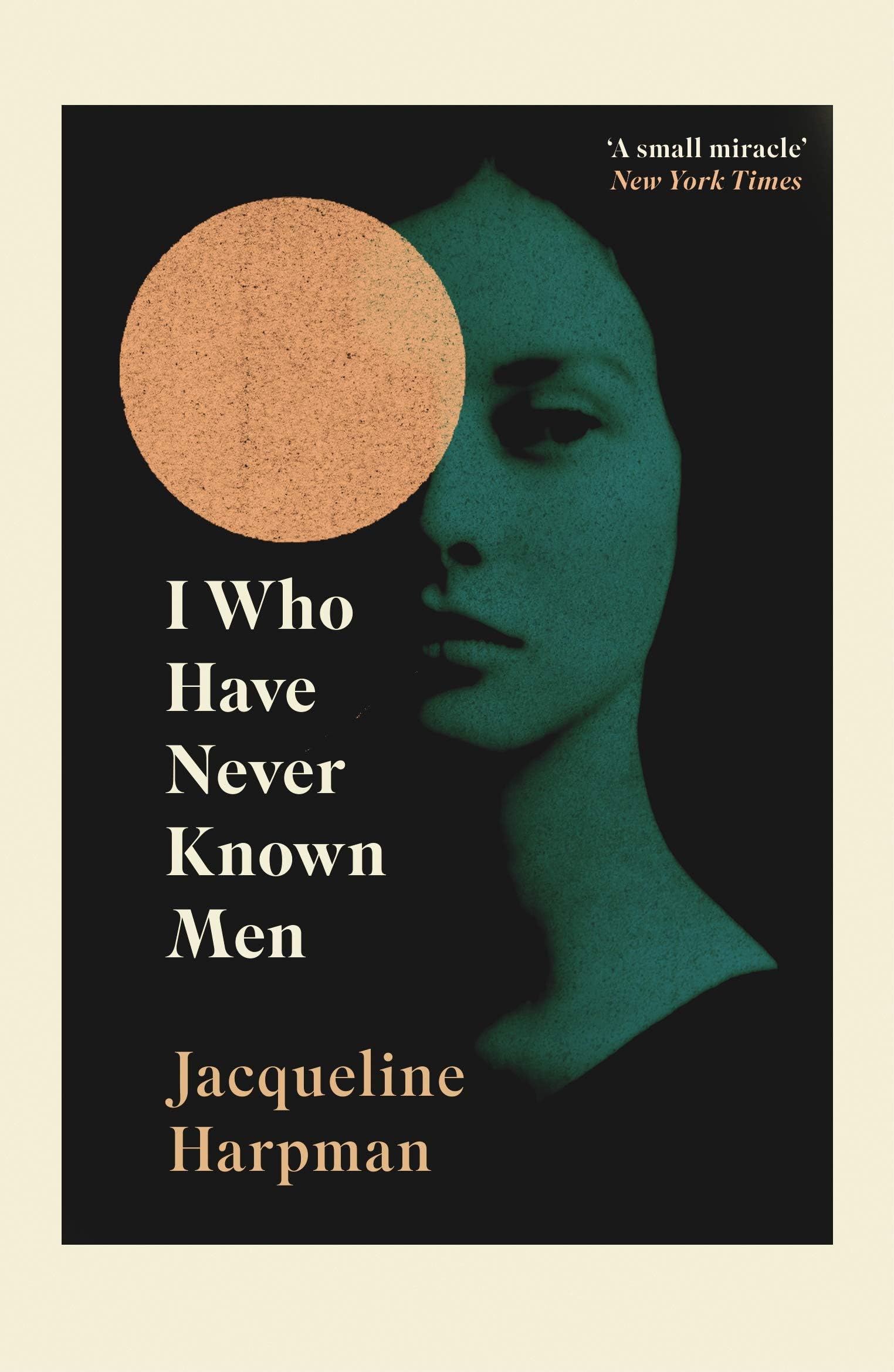 I Who Have Never Known Men: The heart-breaking post-apocalyptic TikTok sensation Paperback – 2 May 2019