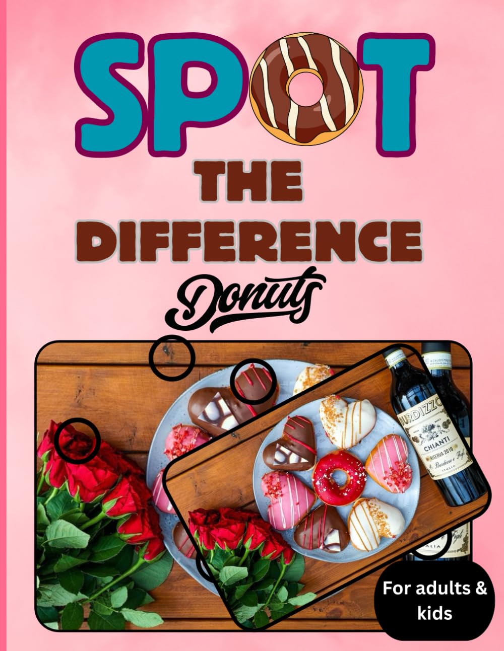 The challenging Spot The Difference Hard Book For Adults and kids | with Hard Differences to Find, Picture Puzzles in Full Color Difference: Spot The Difference: Spot The Difference Donuts