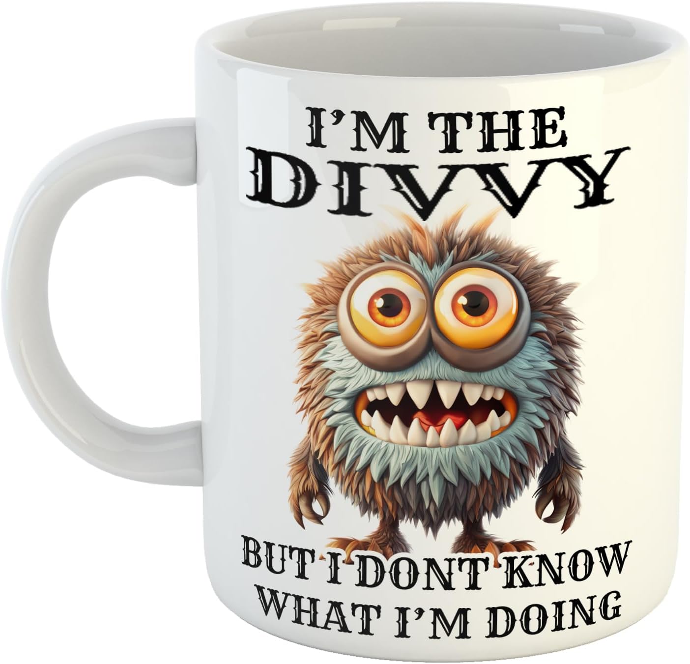 I'm The Divvy But I Don’t Know What Im Doing Worried Moster Mug