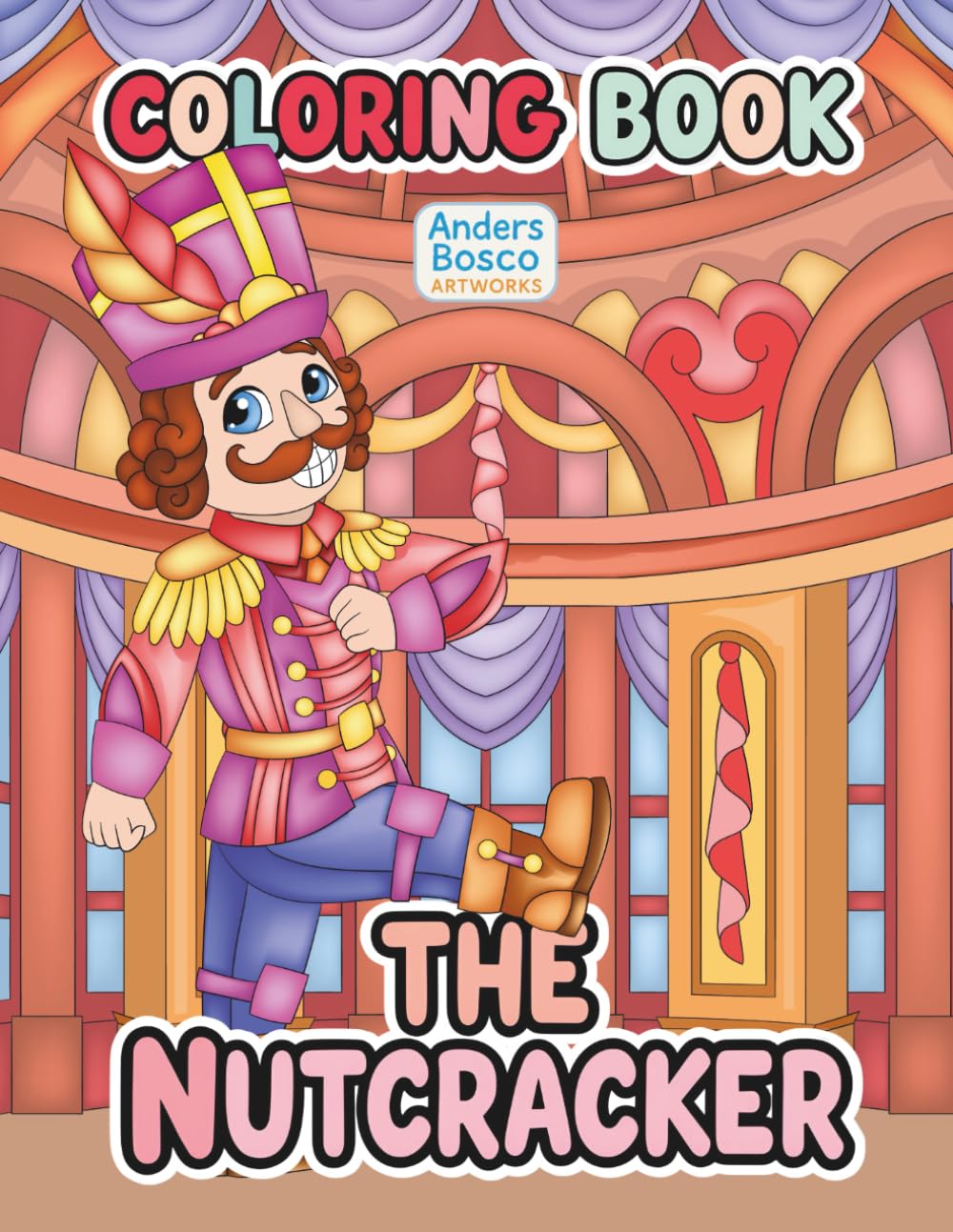 The Nutcracker Coloring Book: Color, Celebrate & Imagine | 30 Classic Nutcracker Soldiers in Magical Christmas Scenes to Color | Enchanting Holiday ... & Festive Adventures | Magical Castle Scenes