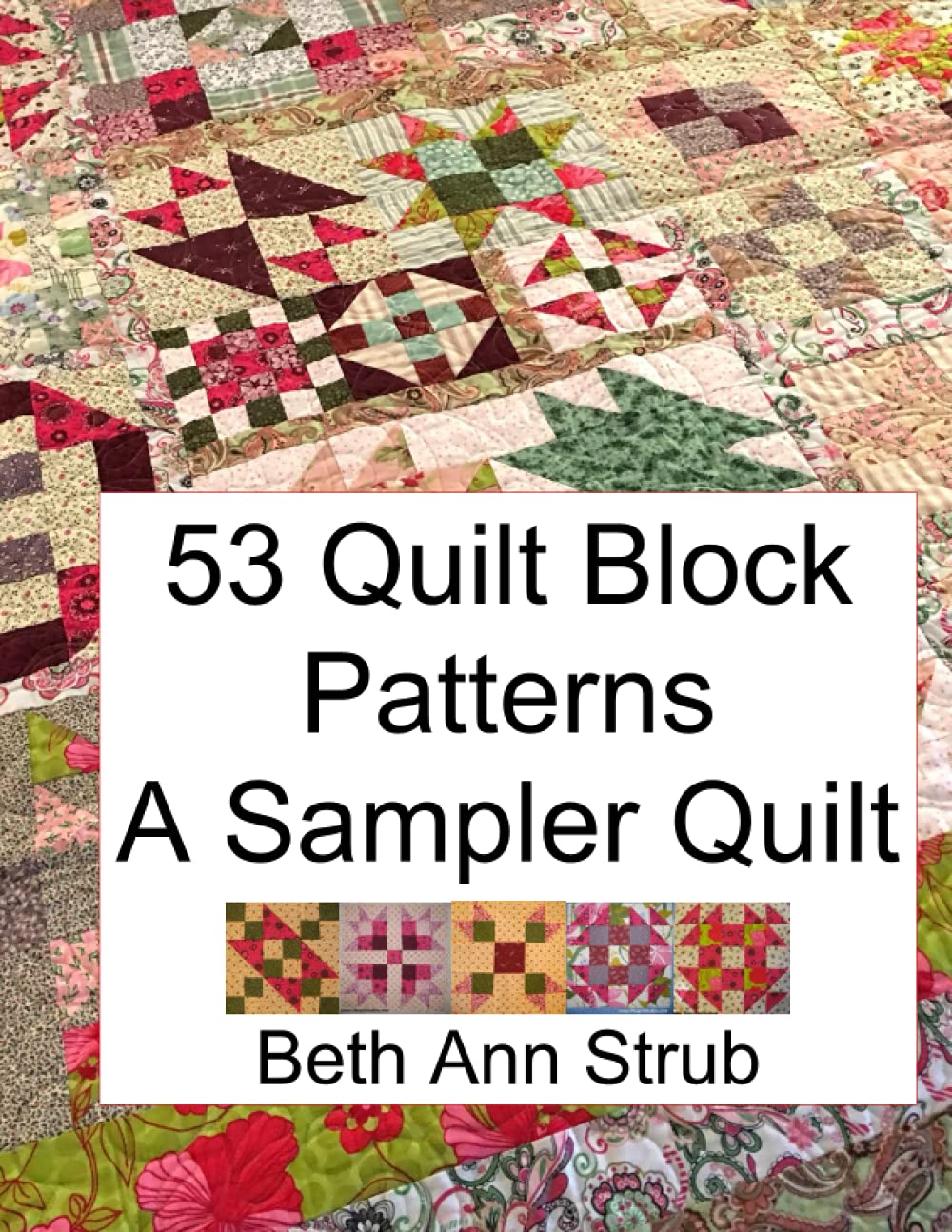 53 Quilt Block Patterns: A Sampler Quilt