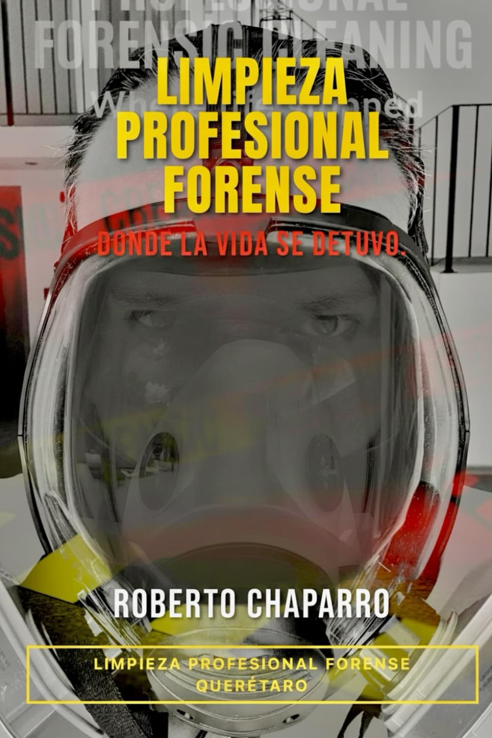 Limpieza Profesional Forense: Donde la vida se detuvo