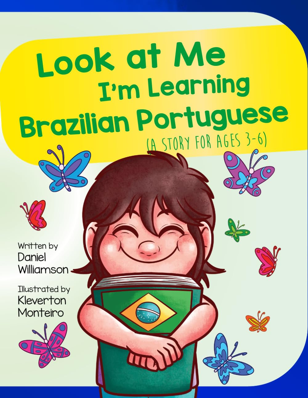 Look at Me I'm Learning Brazilian Portuguese: A Story For Ages 3-6