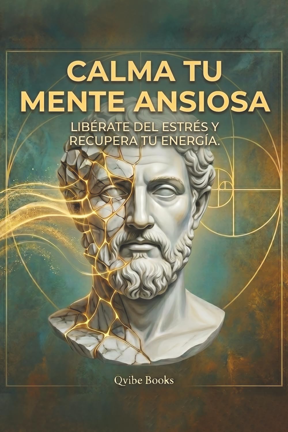 Calma Tu Mente Ansiosa: Libérate del Estrés y Recupera Tu Energía.
