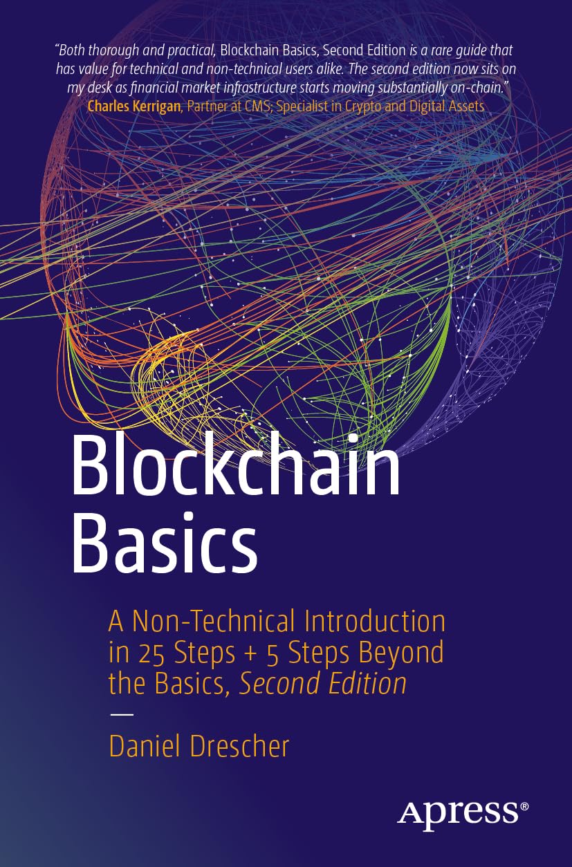 Blockchain Basics: A Non-Technical Introduction in 25 Steps + 5 Steps Beyond the Basics