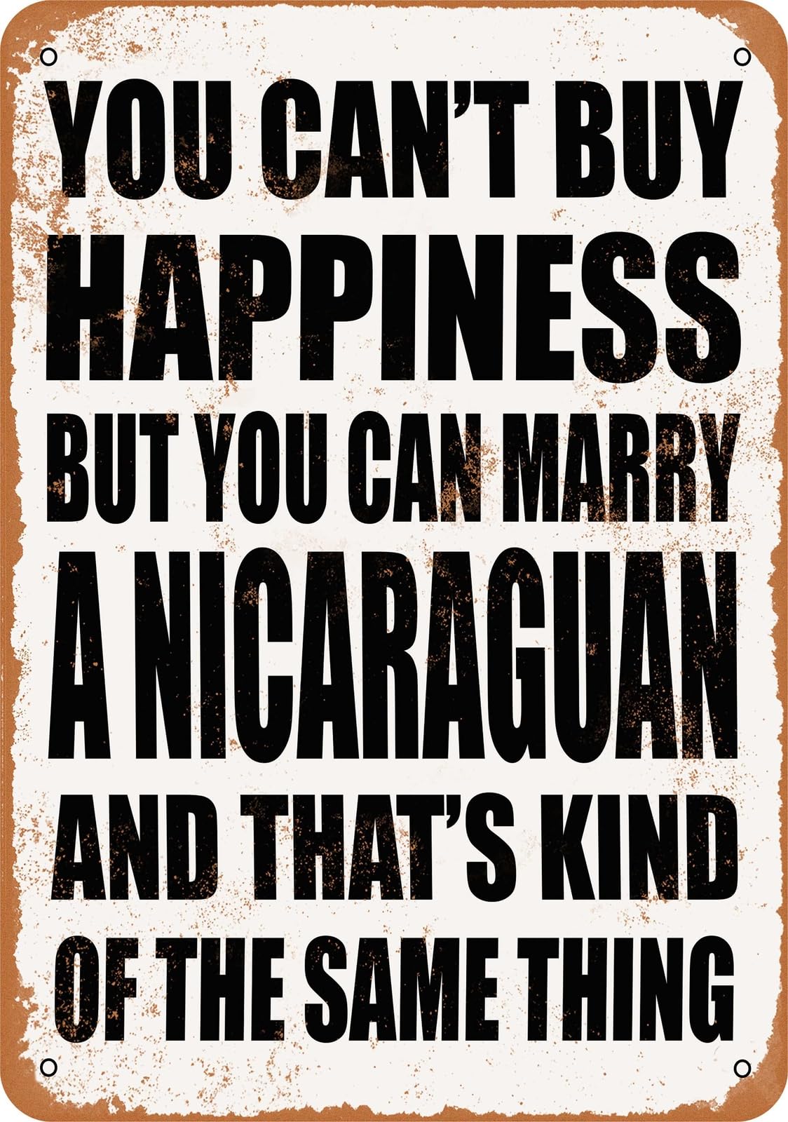 Metal Sign - Marry a NICARAGUAN - Vintage Look home decor