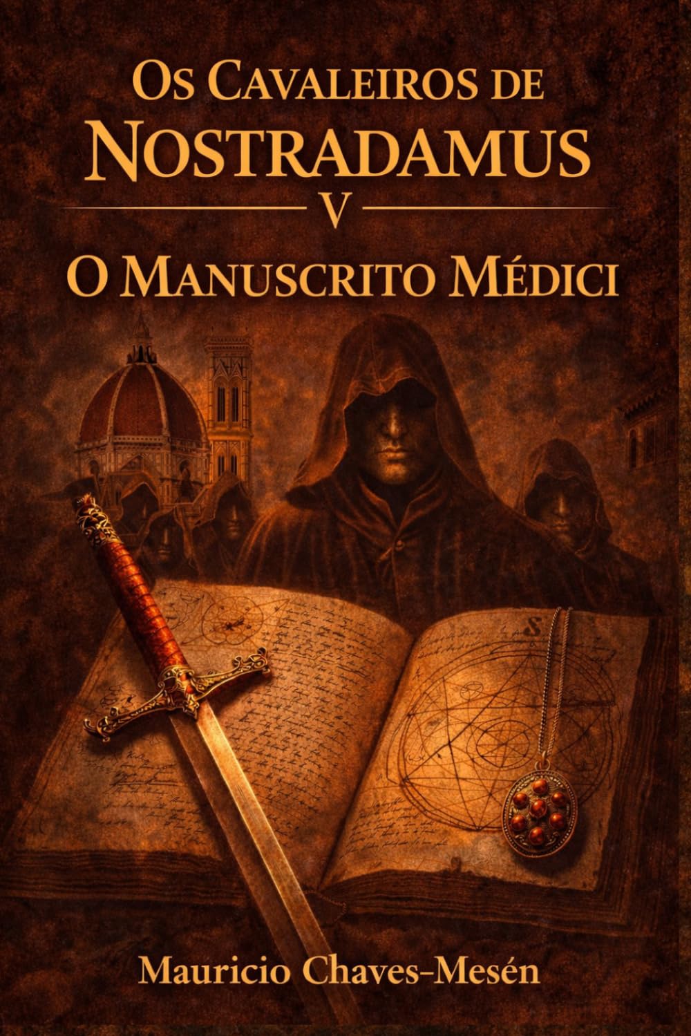 Os Cavaleiros de Nostradamus V : O Manuscrito Médici (A saga do conhecimento proibido)