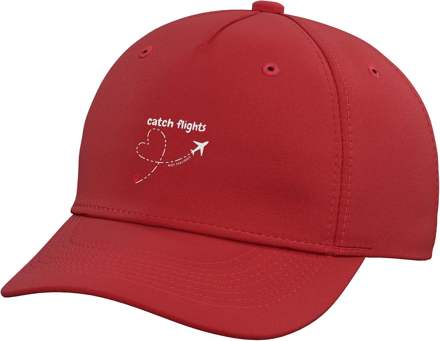 Catch Flights Not Feelings Group Travel Solo Men Women Adjustable Baseball Hat