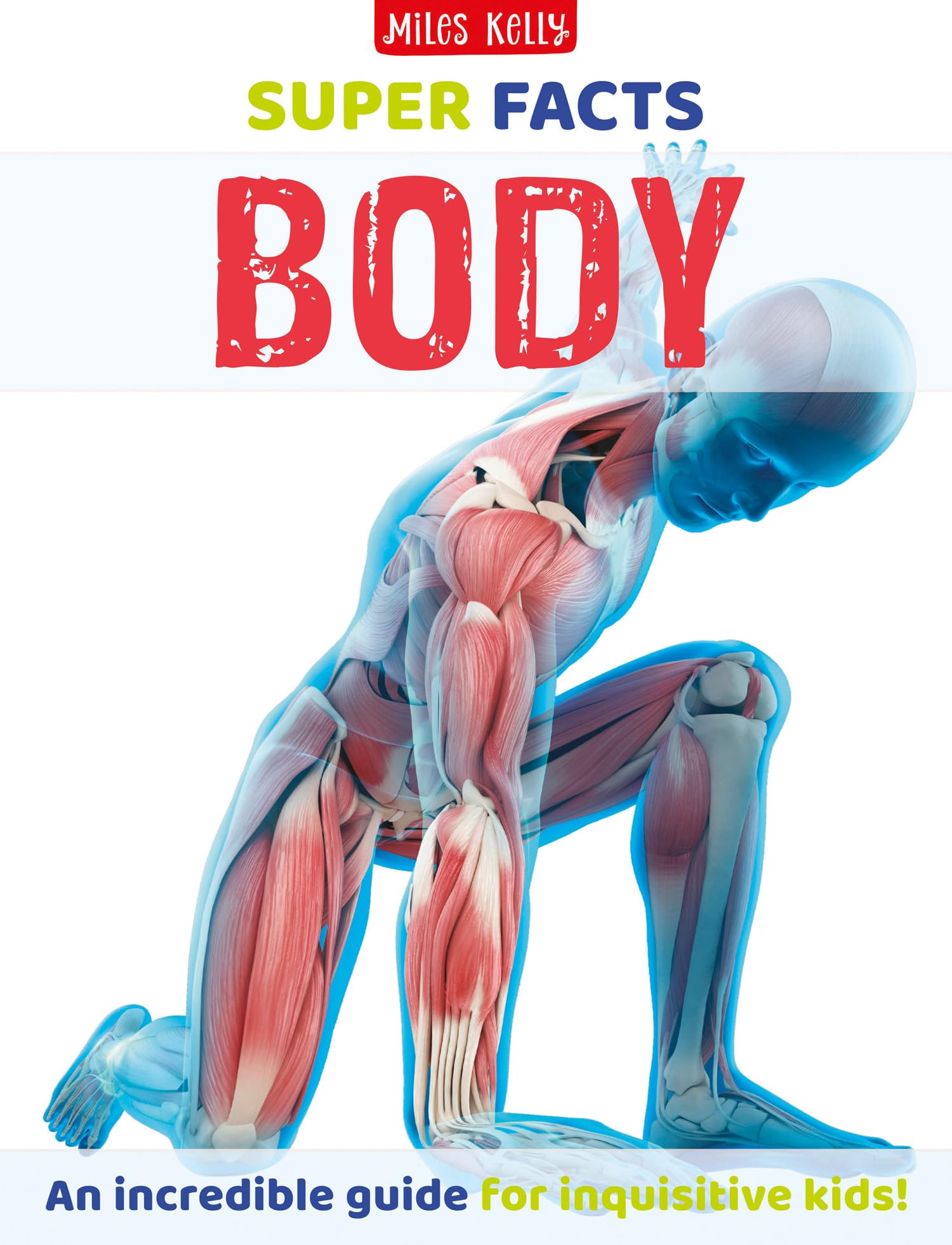 Super Facts Body: The books where FACTS make the maximum impact – for readers aged 9 and above.