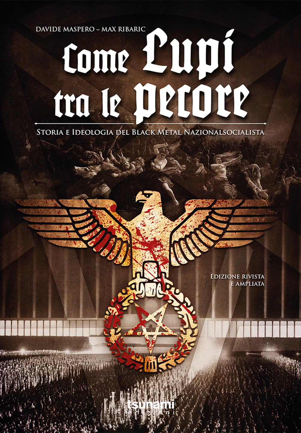 Black metal nazionalsocialista décoder le NSBM avec le livre Come lupi tra le pecore