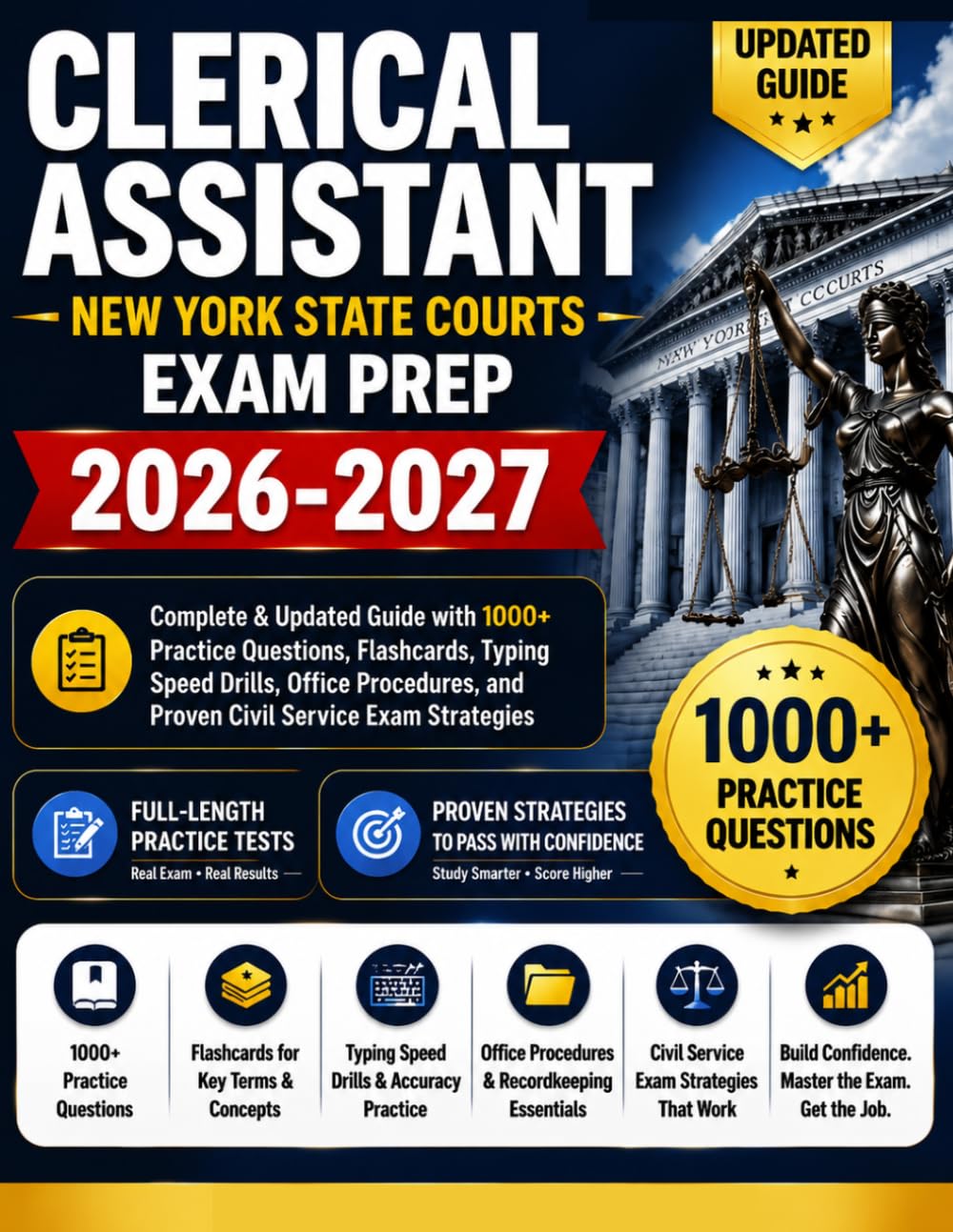 CLERICAL ASSISTANT NEW YORK STATE COURTS EXAM PREP 2026-2027: Complete & Updated Guide with 1000+ Practice Questions, Flashcards, Typing Speed Drills, ... and Proven Civil Service Exam Strategies