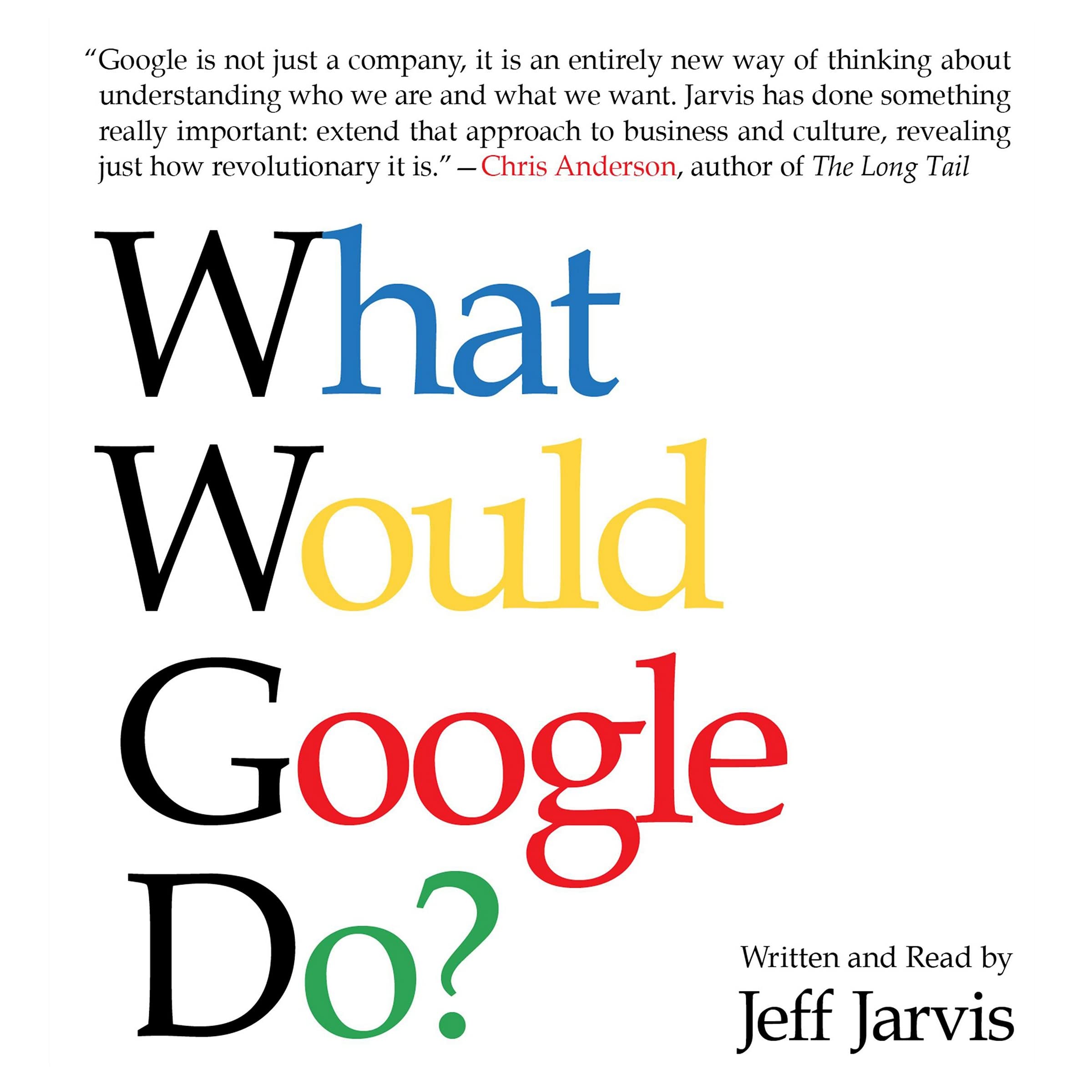 What Would Google Do? CD Jarvis, Jeff