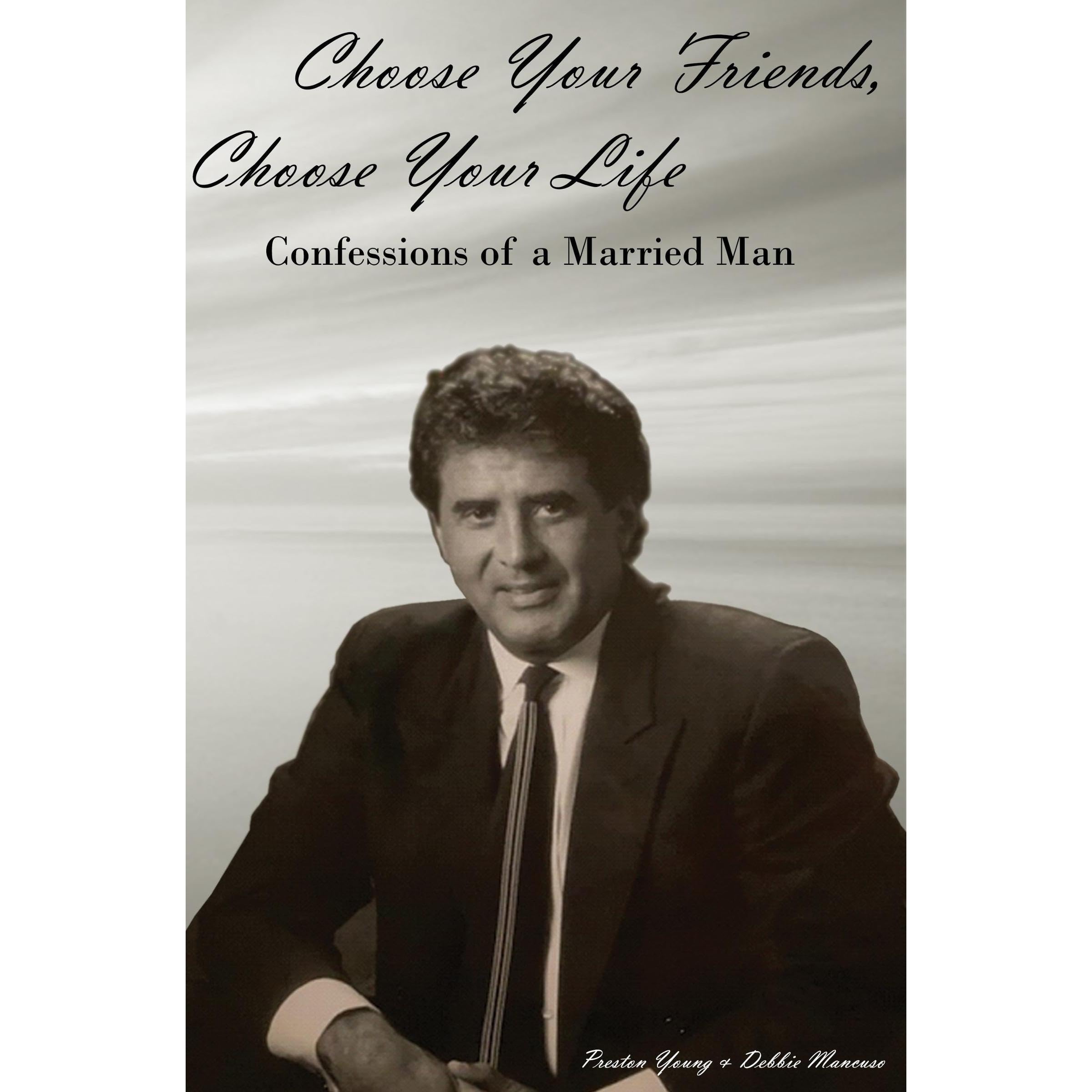 Choose Your Friends, Choose Your Life