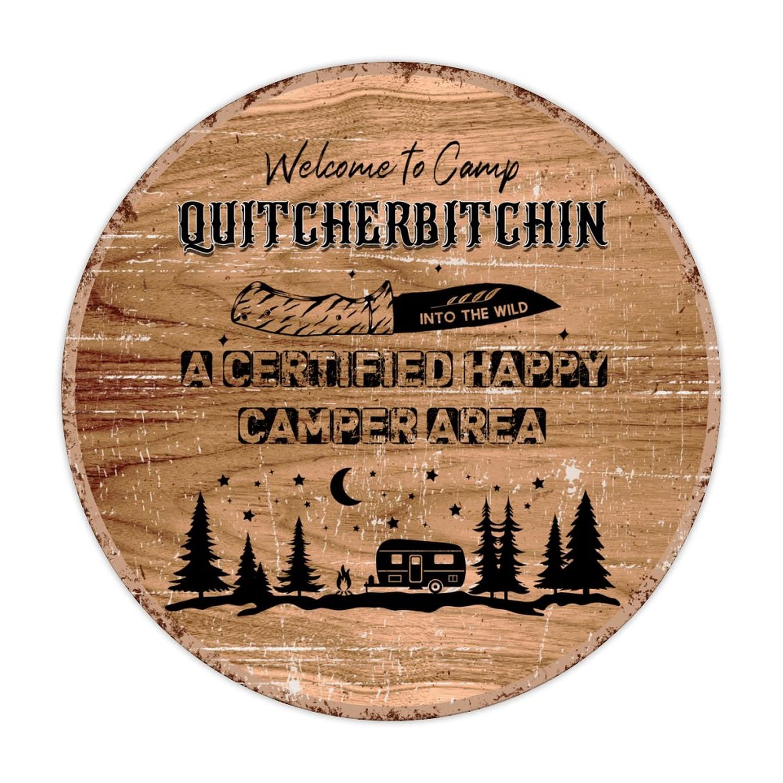 Rustic Aluminum Sign Welcome To Camp Quitcherbitchin A Certified Happy Camper Area Tin Metal Sign Retro Home Kitchen Room Wall Door Hanger Decor Sign 12x12 inch Round